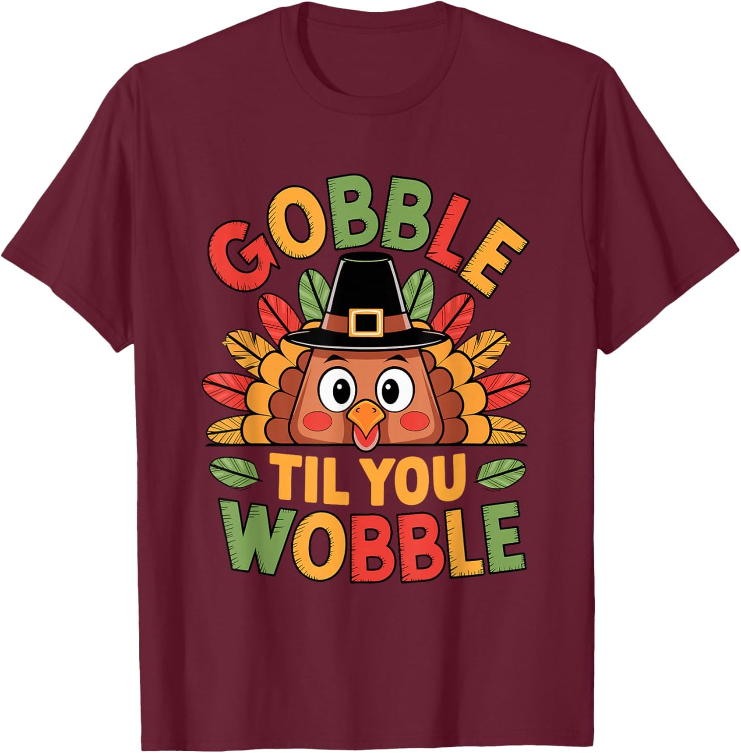 Gobble Til You Wobble Turkey Toddler Kids Baby Thanksgiving T-Shirt - T-Shirt | Maroon