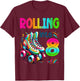 Rolling Into 8 Years Old Roller Skating 8th Birthday Kids T-Shirt - T-Shirt | Maroon
