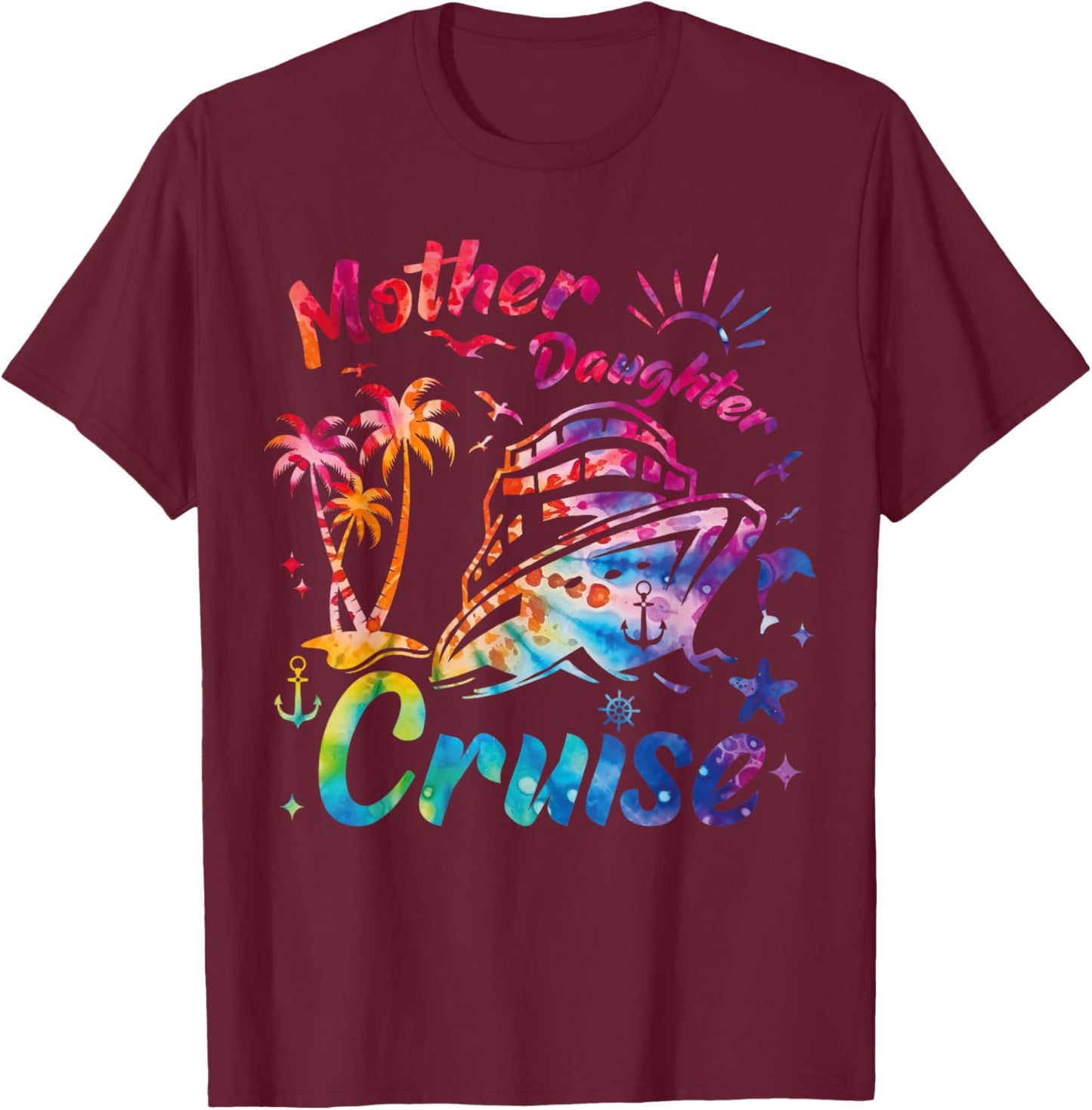 Cruise Mother Daughter Trip 2024 Funny Mom Daughter Vacation T-Shirt - T-Shirt | Maroon