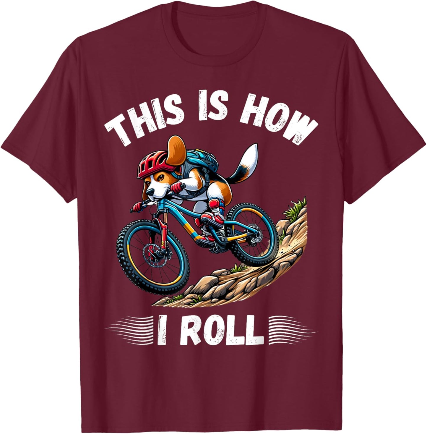 This Is How I Roll Funny Mountain Biking Bike Beagle Dog Women Kids T-Shirt - T-Shirt | Maroon