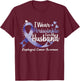 I wear periwinkle for my Husband Esophageal Cancer Awareness T-Shirt - T-Shirt | Maroon