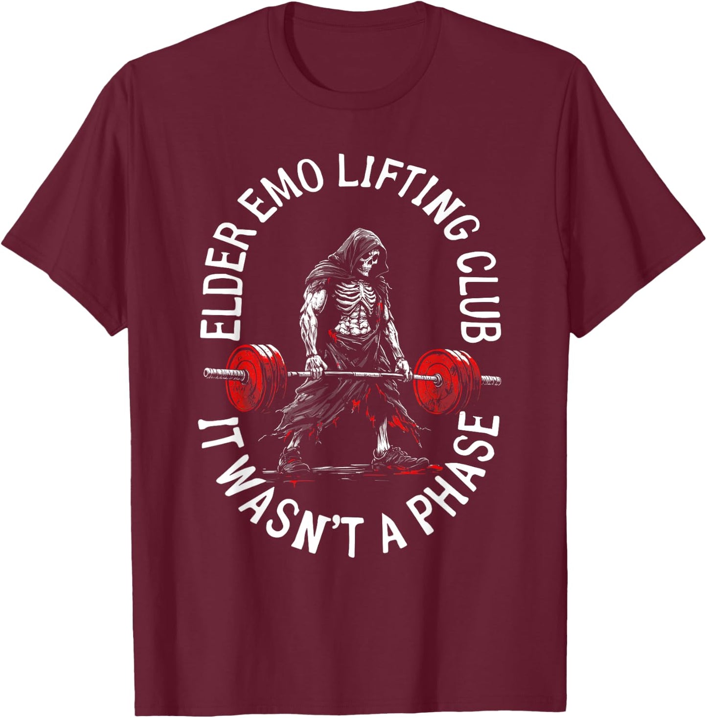 Elder Emo Lifting Club It Wasn't A Phase Skeleton Gym T-Shirt - T-Shirt | Maroon