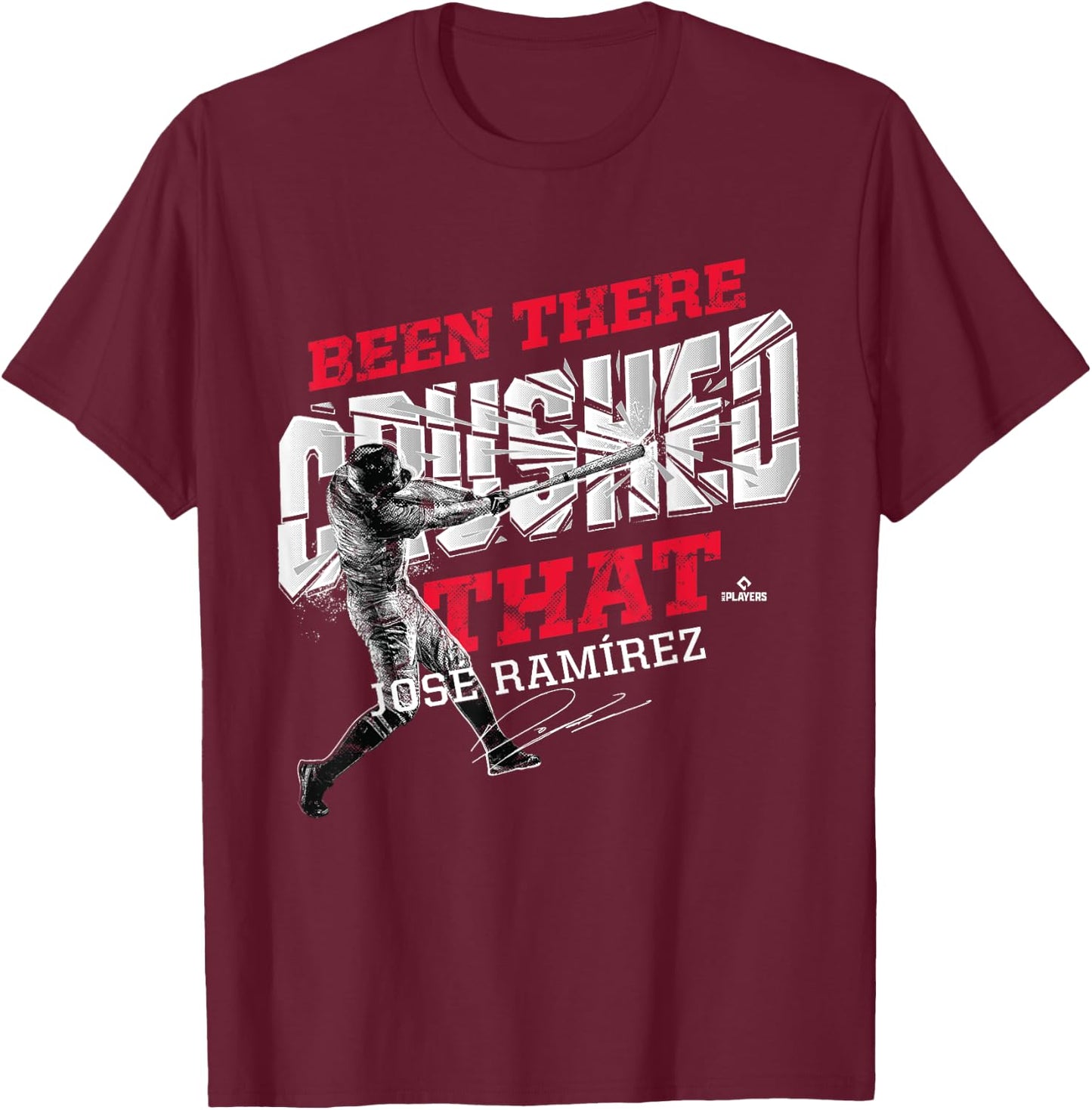 FanPrint Jose Ramirez Been There Crushed That Baseball - Black, Small, Classic Fit, , Short Sleeve T-Shirt - T-Shirt | Maroon