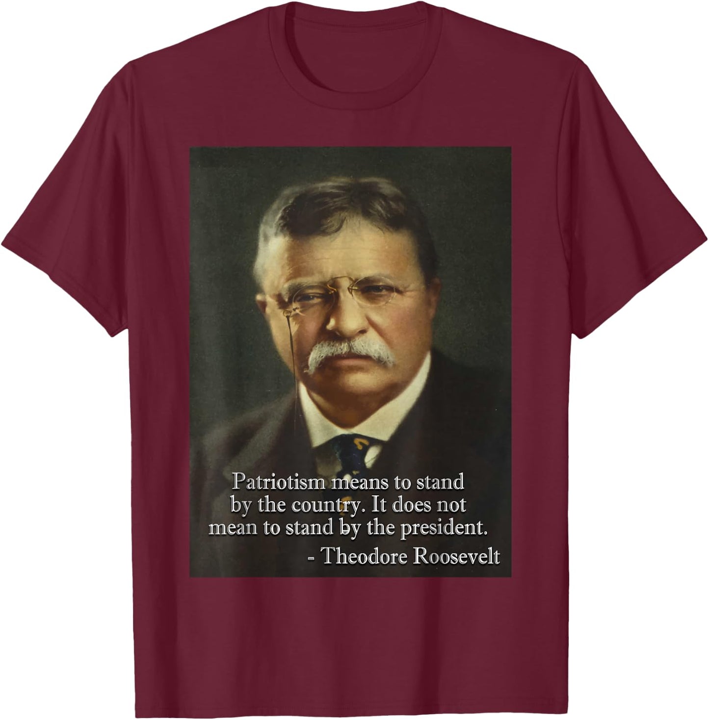 Theodore 'Teddy' Roosevelt Meme | Anti Trump Small T-Shirt - T-Shirt | Maroon