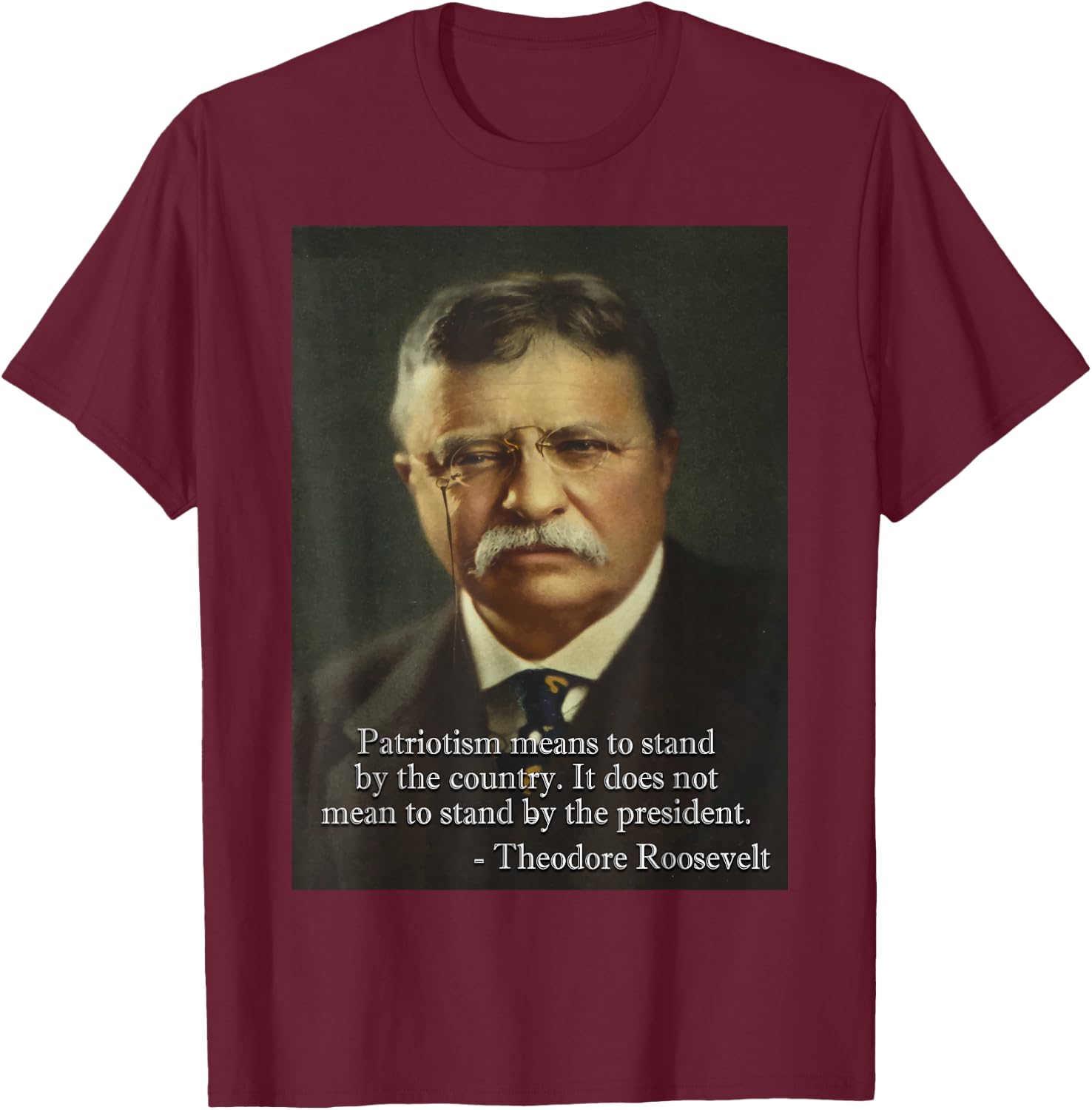 Theodore 'Teddy' Roosevelt Meme | Anti Trump Small T-Shirt - T-Shirt | Maroon