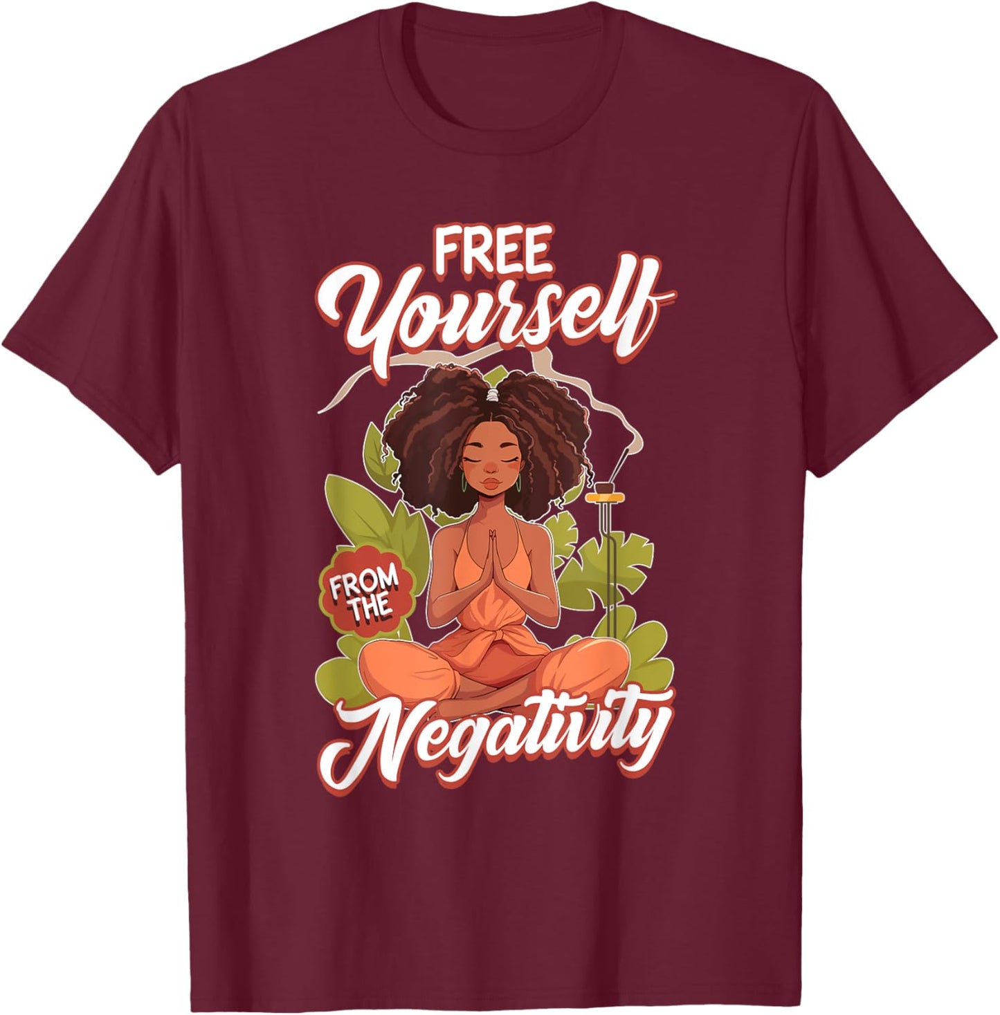 Free Yourself, African American Woman Black Women Meditation T-Shirt - T-Shirt | Maroon