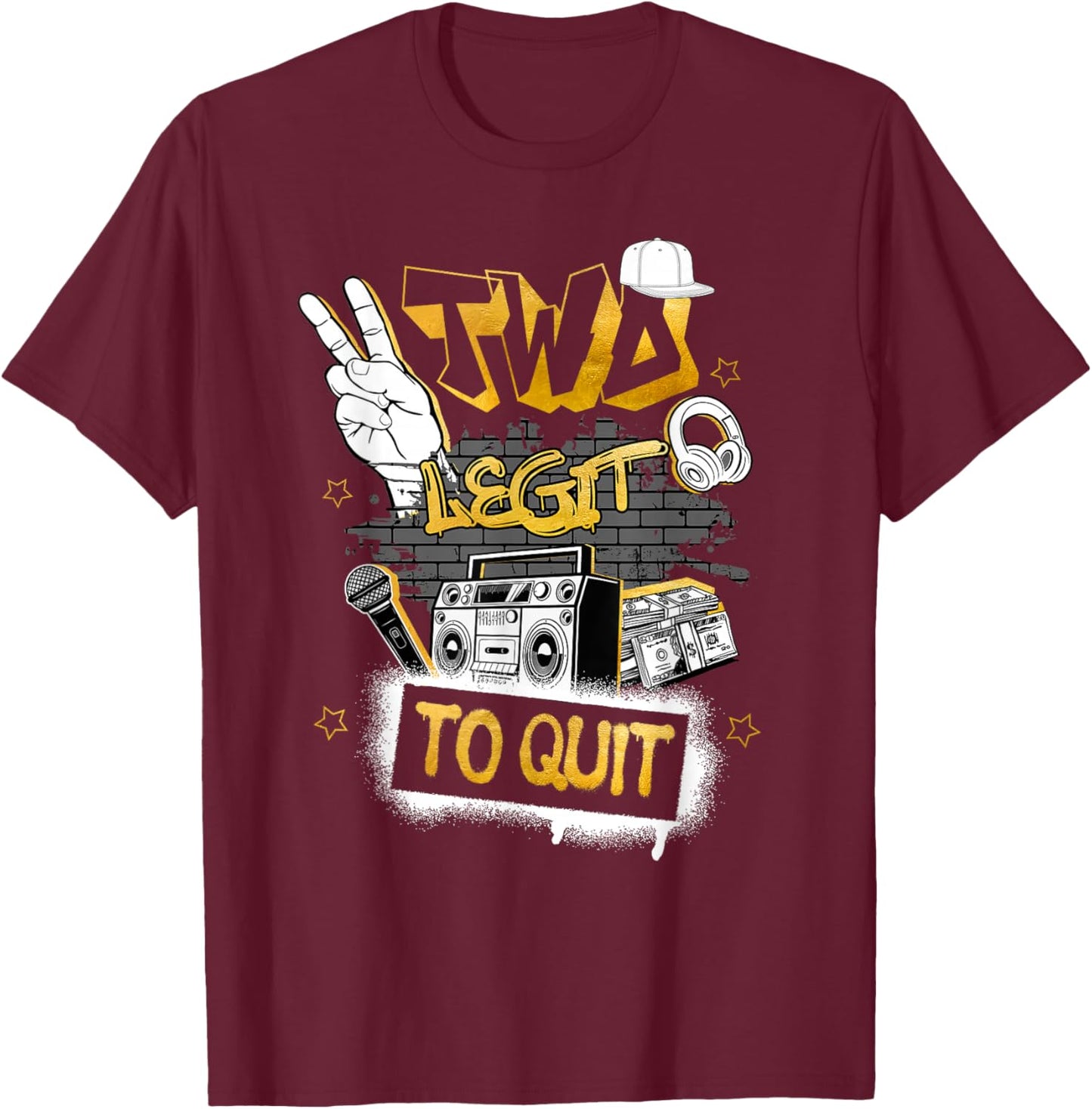 Two Legit To Quit Birthday Decorations 2nd Birthday Hip Hop T-Shirt - T-Shirt | Maroon
