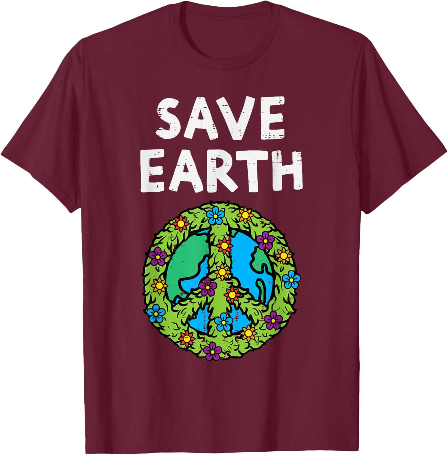 Save Earth Peace Symbol Sign Flowers Environmental Hippie T-Shirt - T-Shirt | Maroon