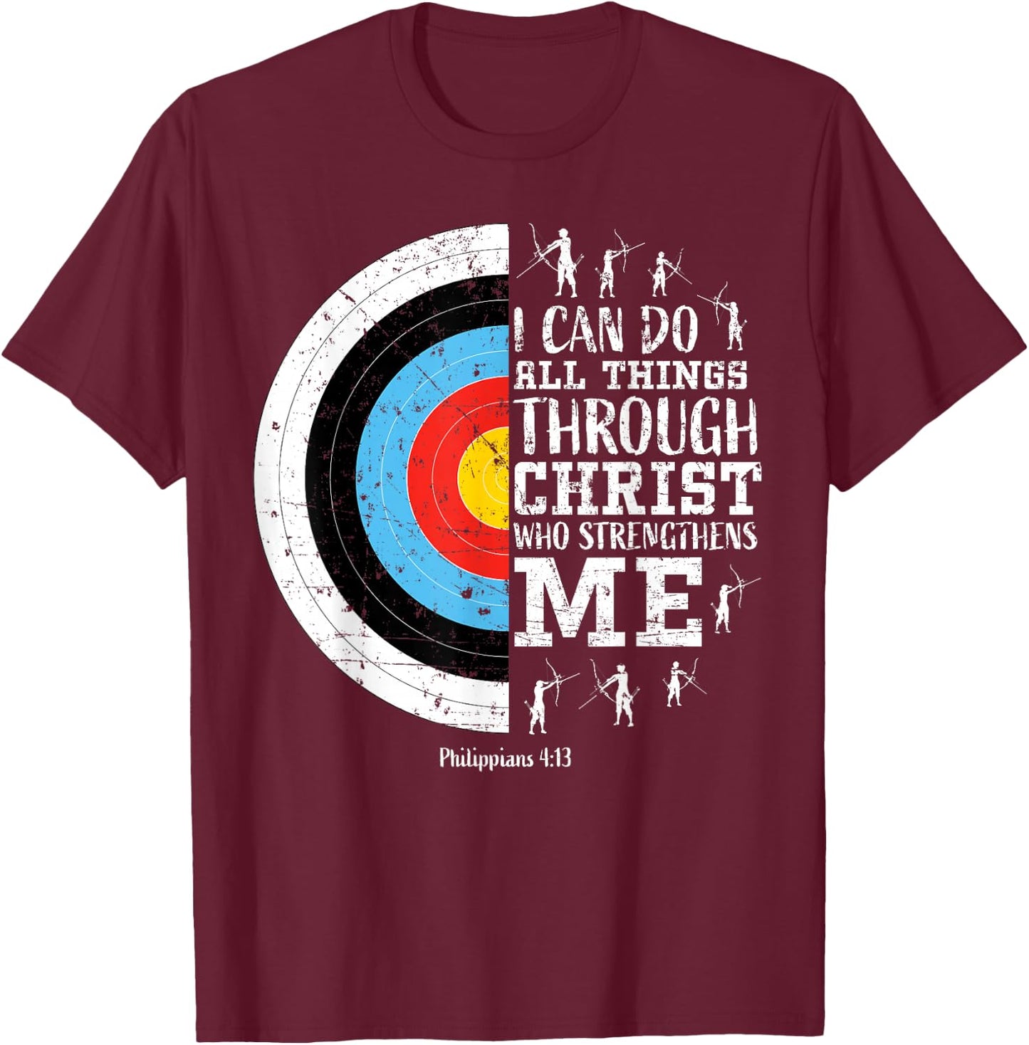 Archery Philippians 4:13 Christian Bible Verse Faith Graphic T-Shirt - T-Shirt | Maroon