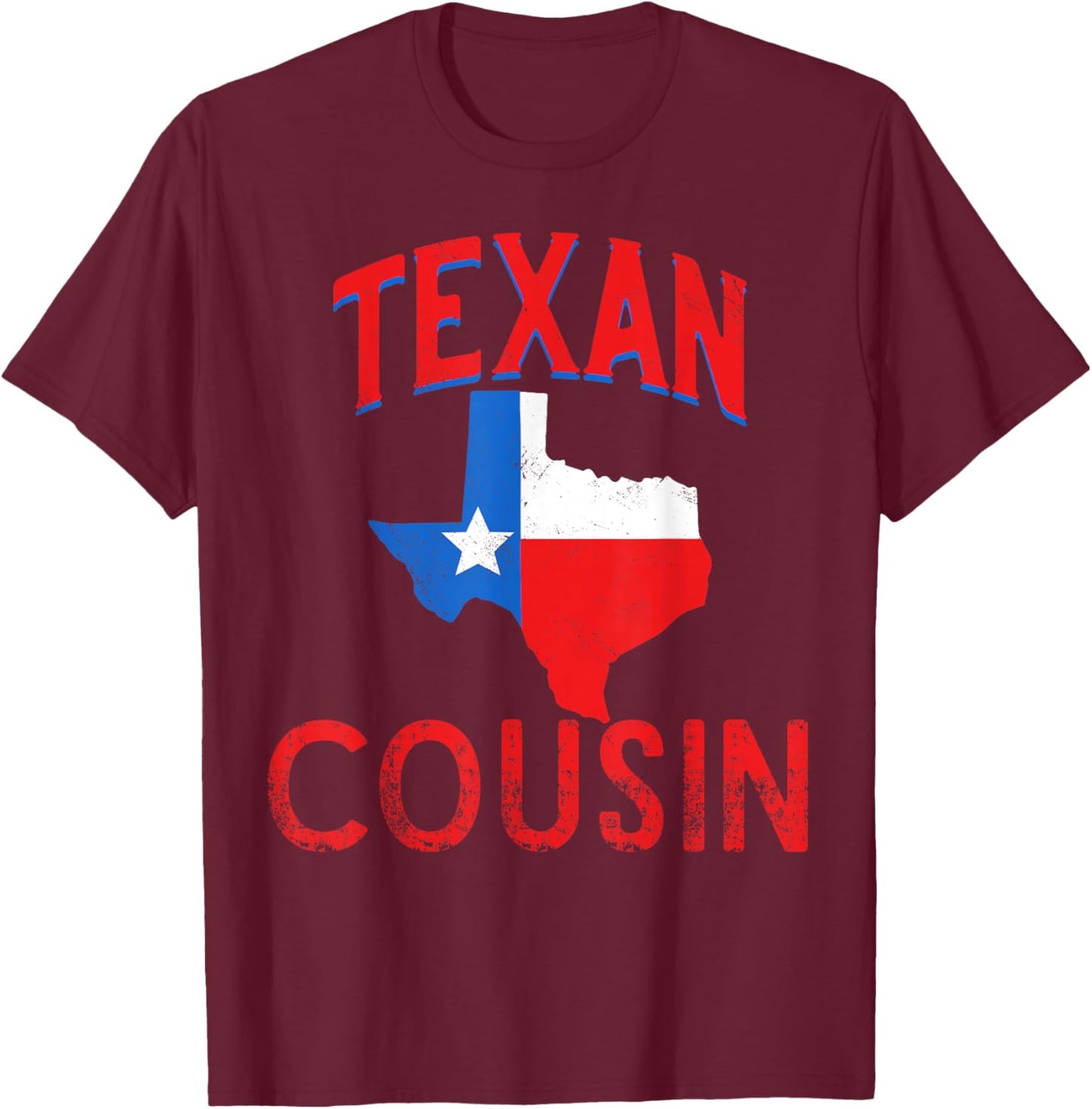 Texan Cousin Flag Proud Vintage Texas T-Shirt - T-Shirt | Maroon