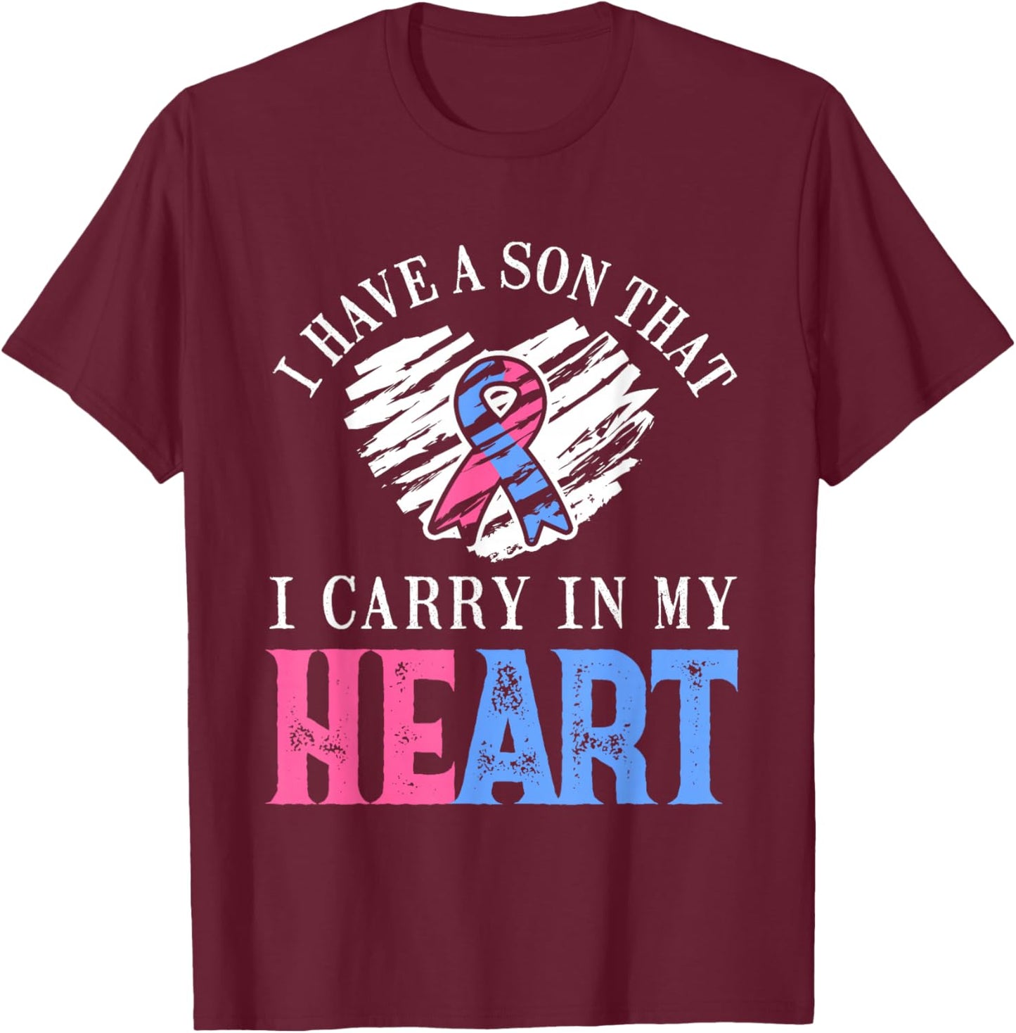 Son That I Carry In Heart | Pregnancy and Infant Loss Awareness T-Shirt - T-Shirt | Maroon