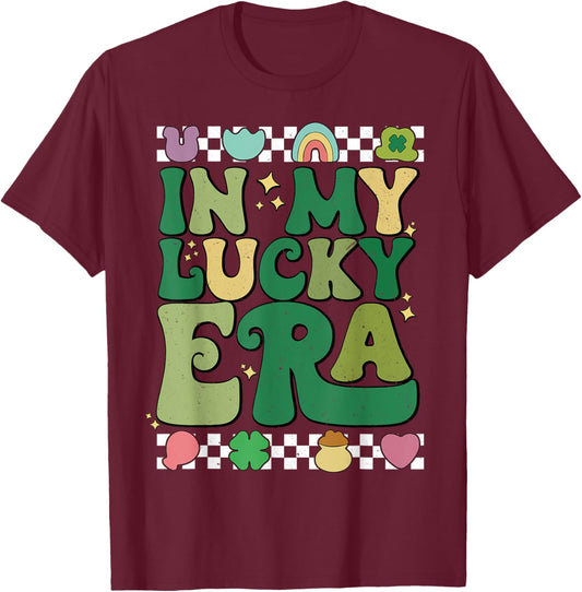 In My Lucky Era Funny St Patrick's Day T-Shirt - T-Shirt | Maroon
