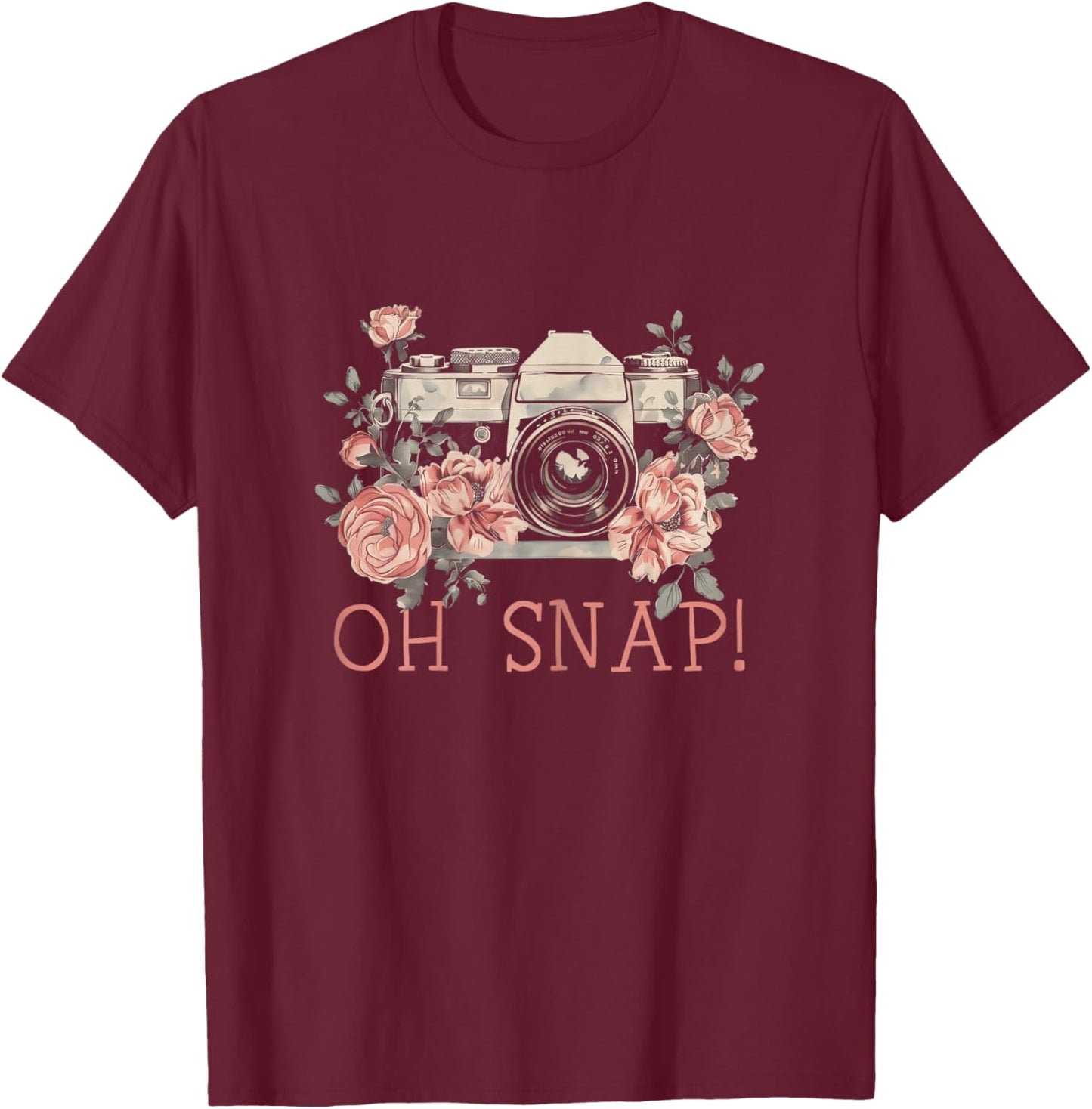 Photographer Oh Snap Funny Camera Flowers Photography T-Shirt - T-Shirt | Maroon
