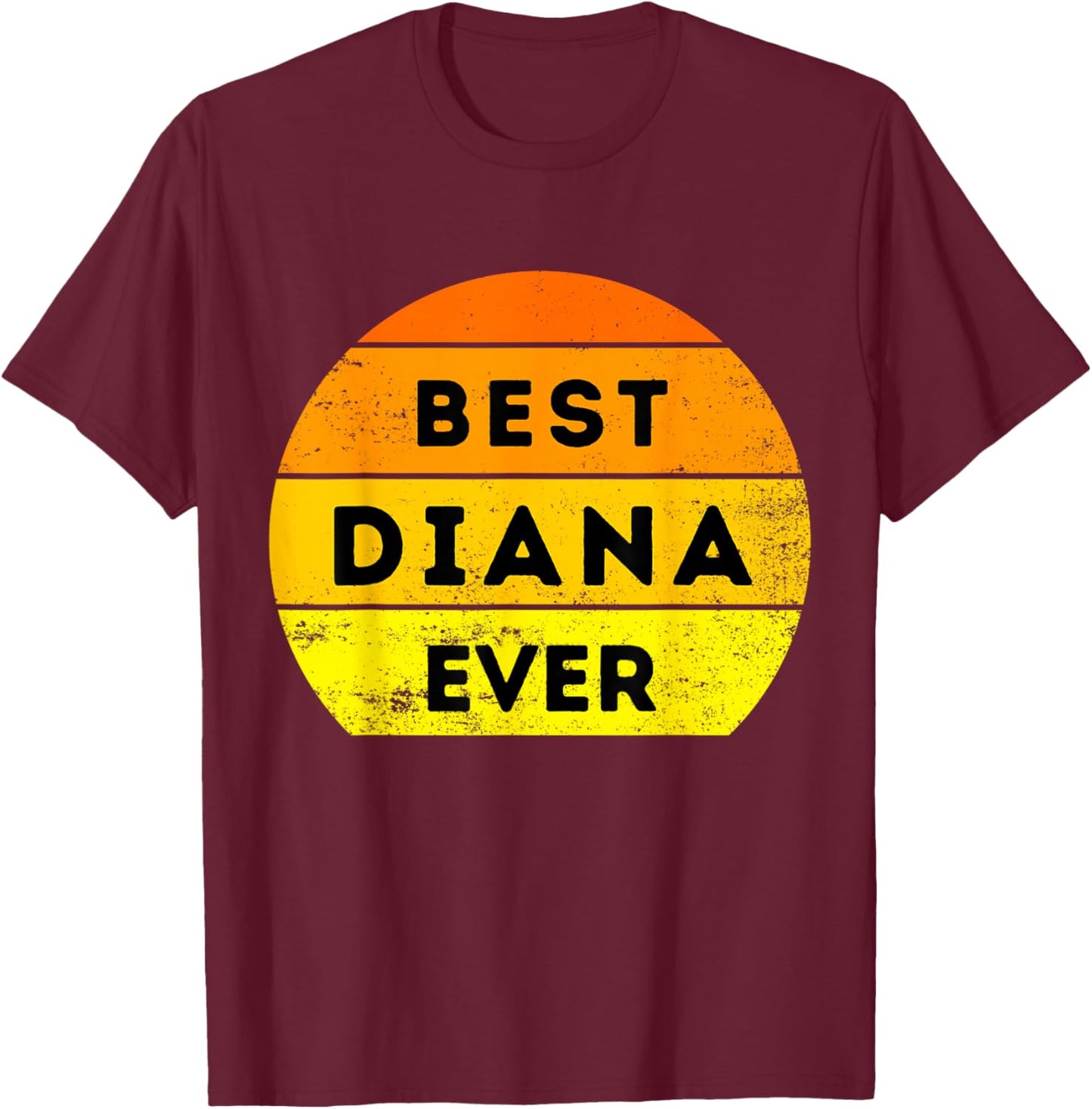 best Diana ever T-Shirt - T-Shirt | Maroon