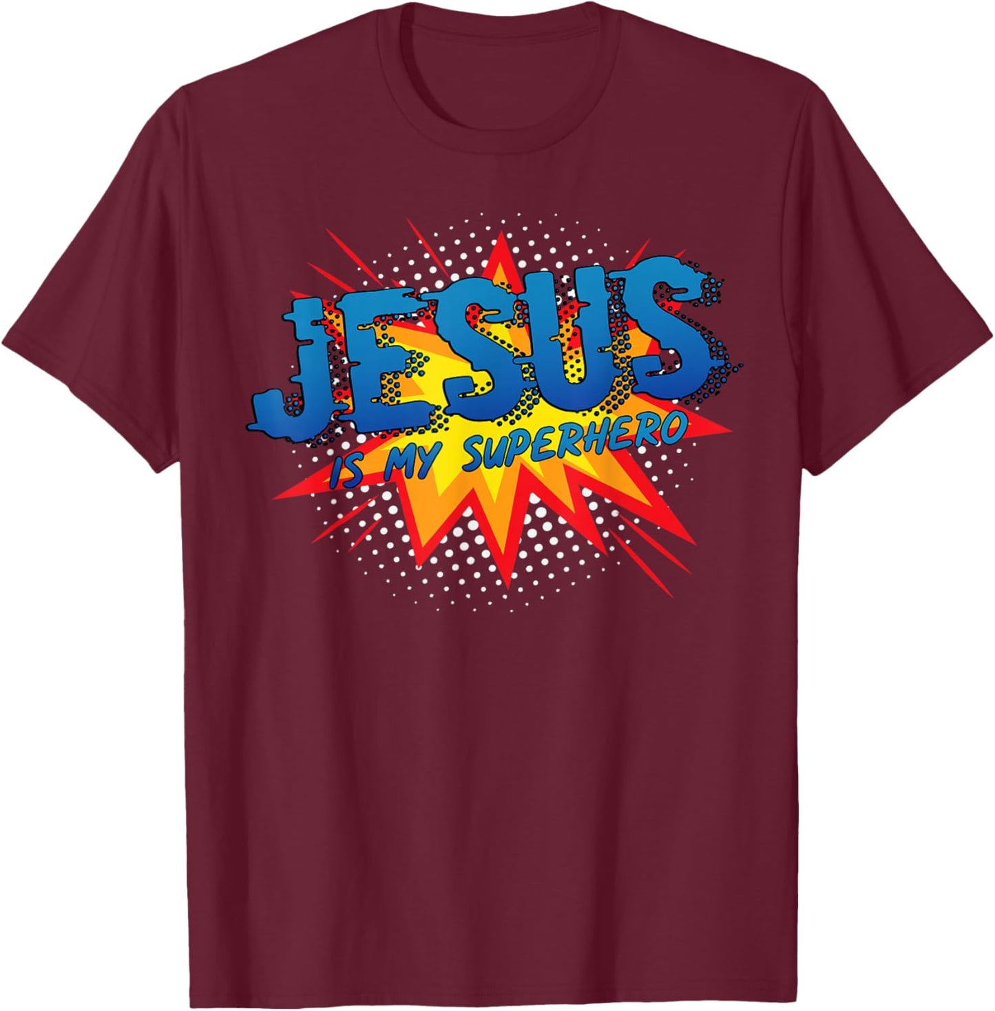 Jesus Is My Superhero Cute Powerful Christian Gift Comic T-Shirt - T-Shirt | Maroon