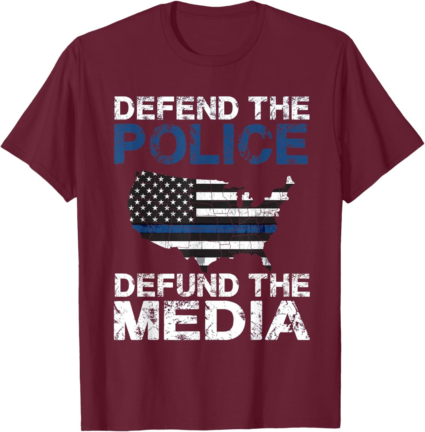 Defend the Police Defund the Media American Flag USA Men T-Shirt - T-Shirt | Maroon