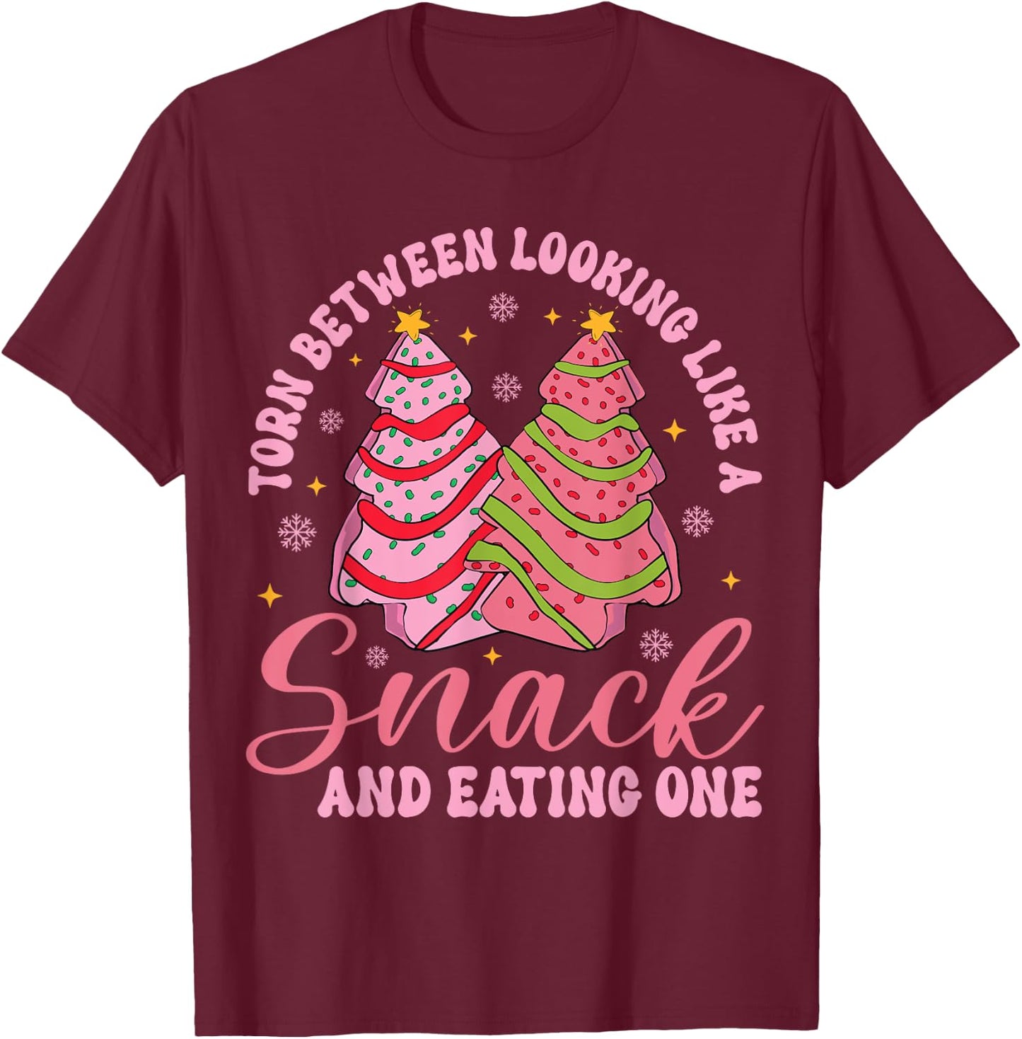 Torn Between Looking Like A Snack And Eating One Christmas T-Shirt - T-Shirt | Maroon