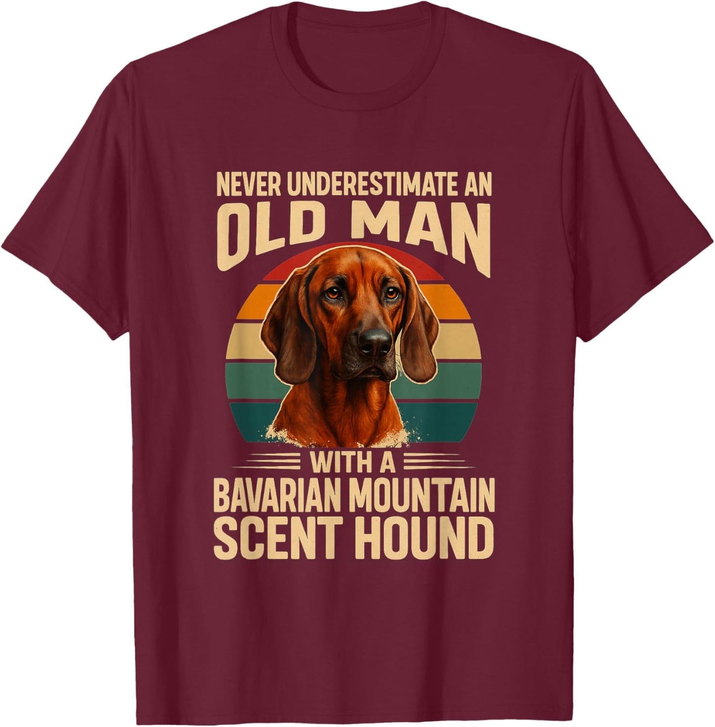 Never Underestimate Old Man Bavarian Mountain Hound Retro T-Shirt - T-Shirt | Maroon