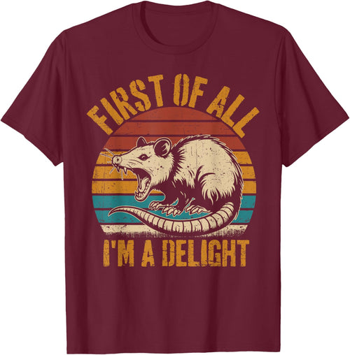 Opossum First Of All Im A Delight Possum Gifts Women