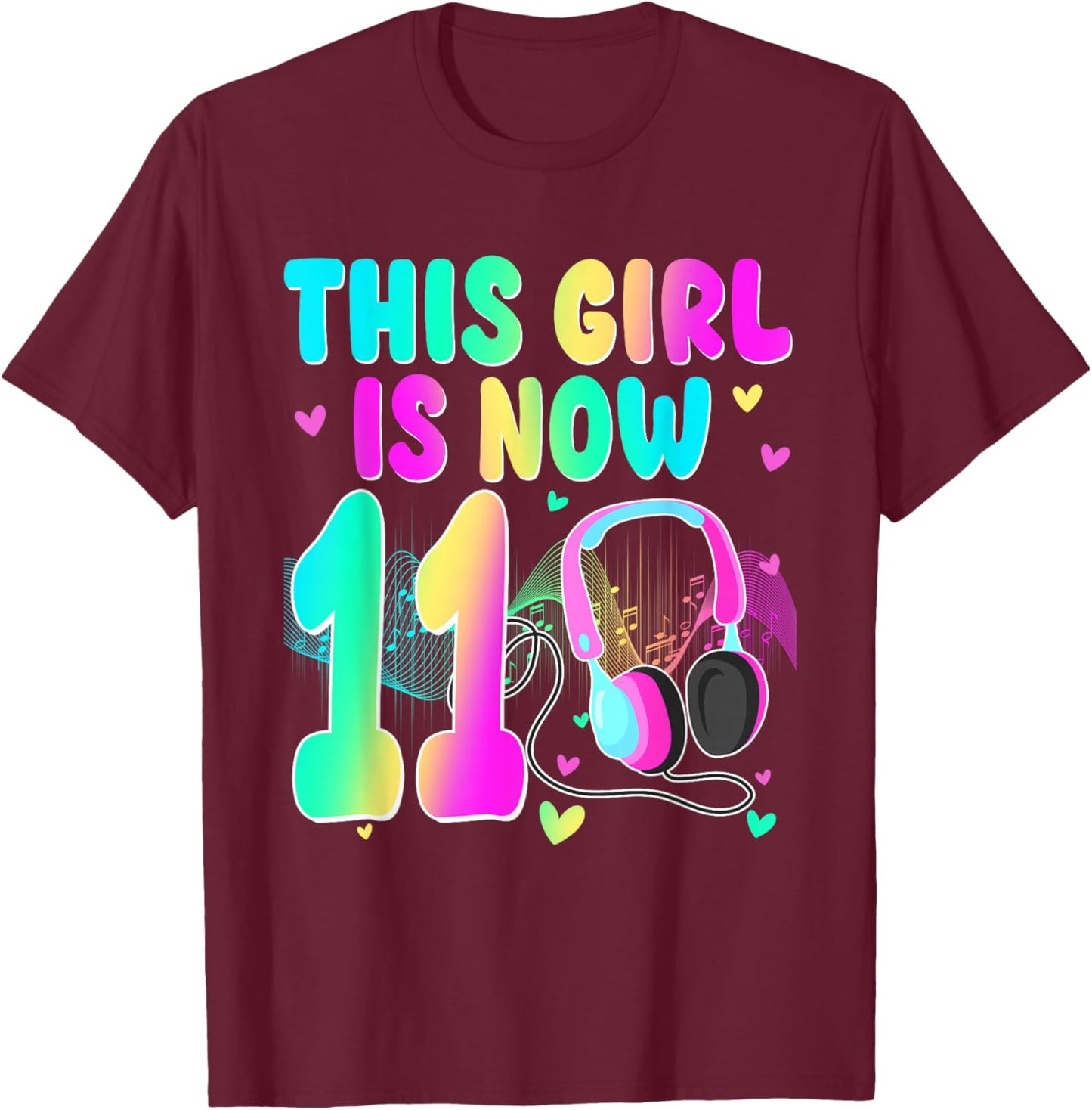 This Girl is Now 11 Year Old Music Themed Birthday Party T-Shirt - T-Shirt | Maroon