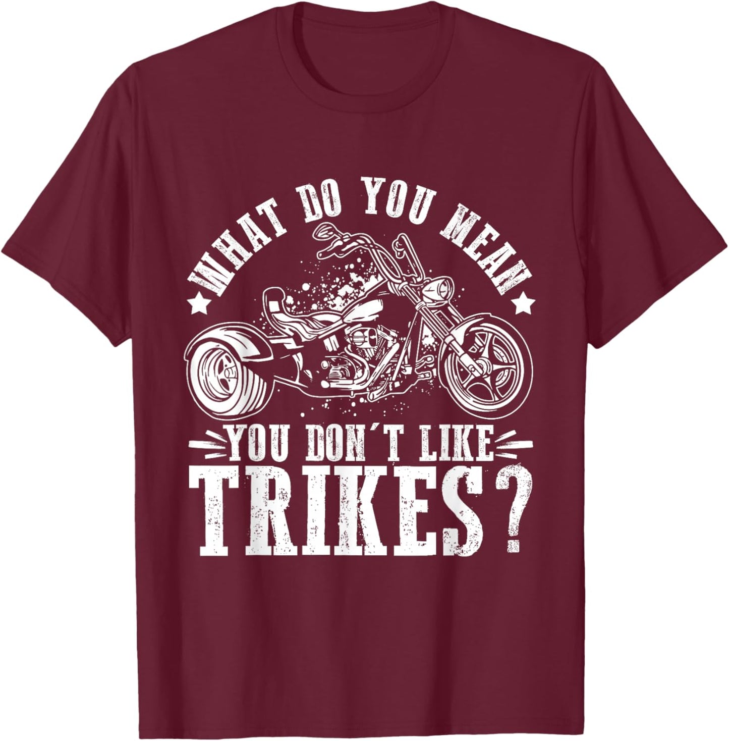 Trike for Adults Motortrike Lover Trike Motorcycles Triker T-Shirt - T-Shirt | Maroon
