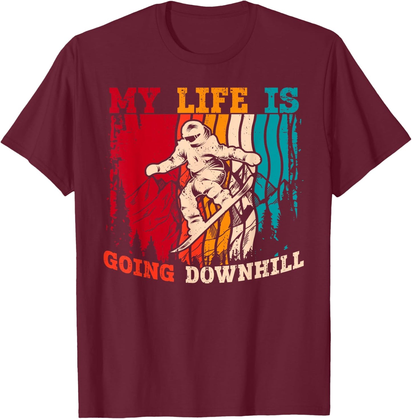My Life Is Going Downhill Retro Snowboarding Winter Sports T-Shirt - T-Shirt | Maroon