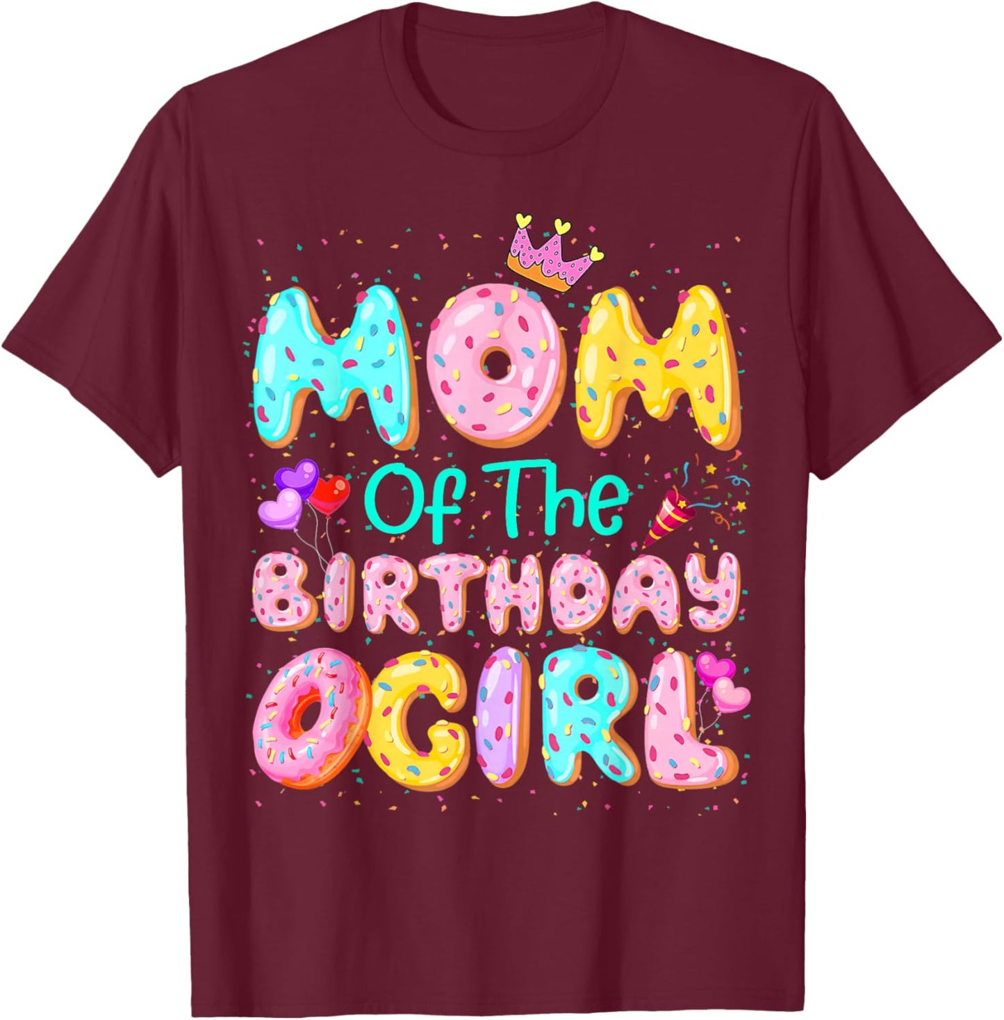 Mom Of The Birthday Girl Sweet Donut Matching Family Party T-Shirt - T-Shirt | Maroon