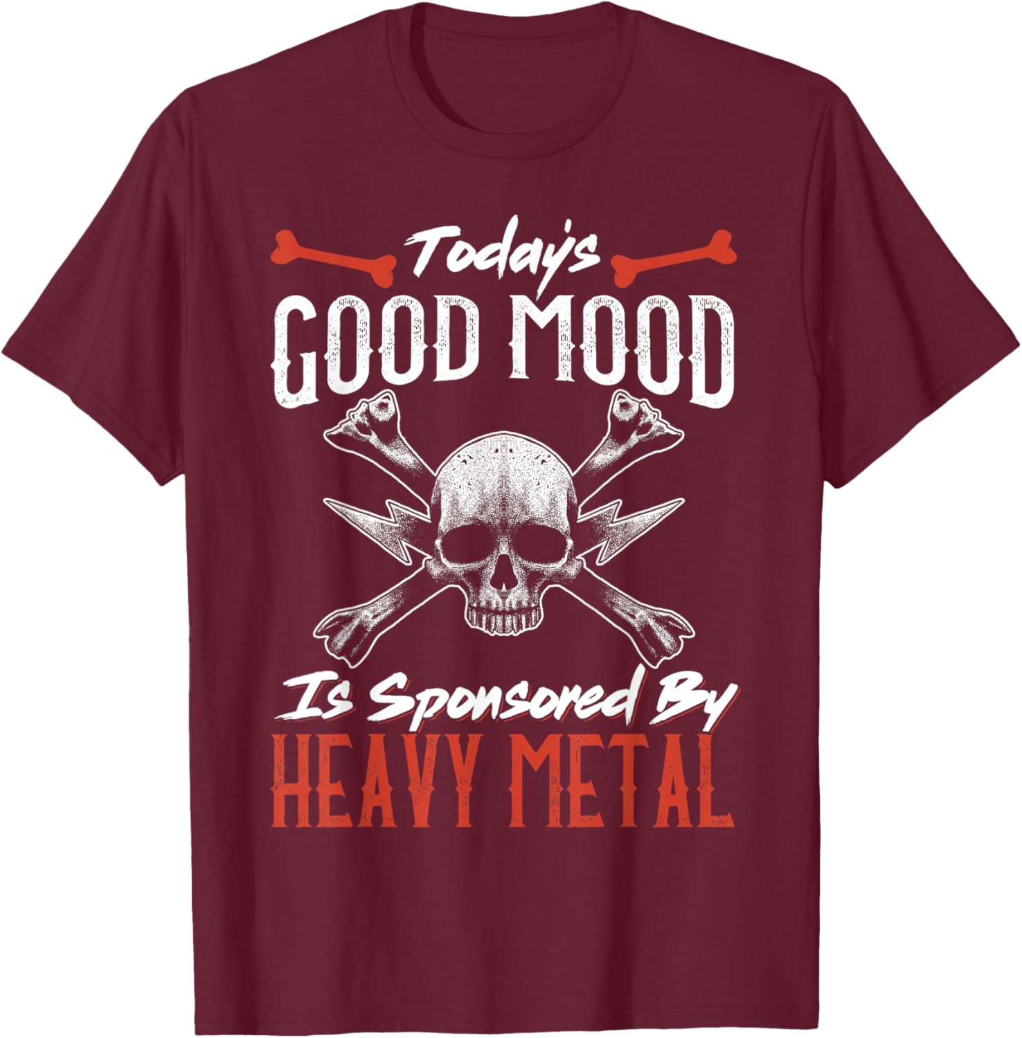 Today's Good Mood Is Sponsored By Heavy Metal T-Shirt - T-Shirt | Maroon