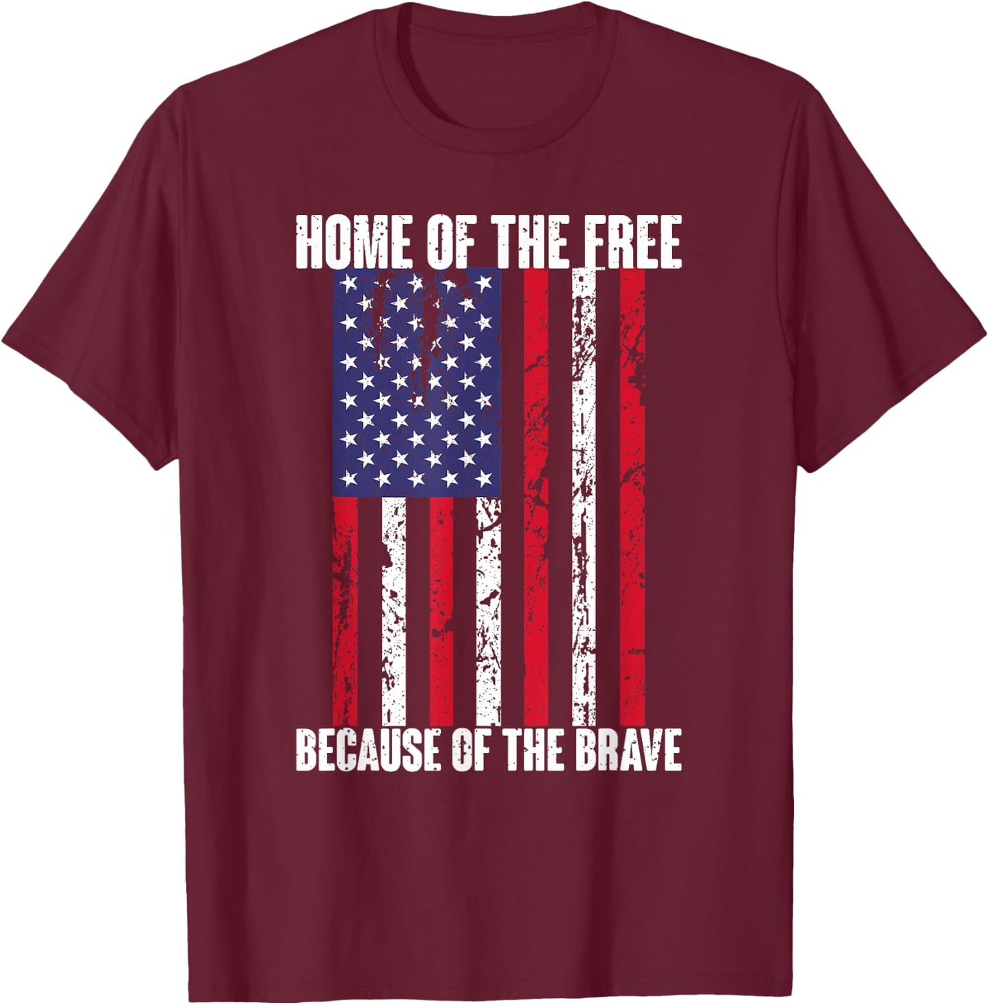 American Flag Veteran: Home Of The Free Because Brave T-Shirt - T-Shirt | Maroon