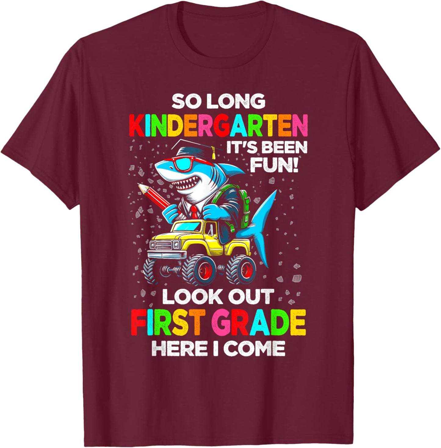 So long kindergarten its been fun shirt shark graduation T-Shirt - T-Shirt | Maroon