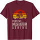 Funny Foraging Morels Fungi Mushroom Picker Mushroom Hunter T-Shirt - T-Shirt | Maroon