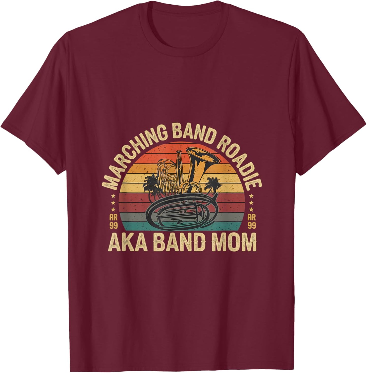 Marching Band Roadie Aka Band Mom Music Parent Support T-Shirt - T-Shirt | Maroon