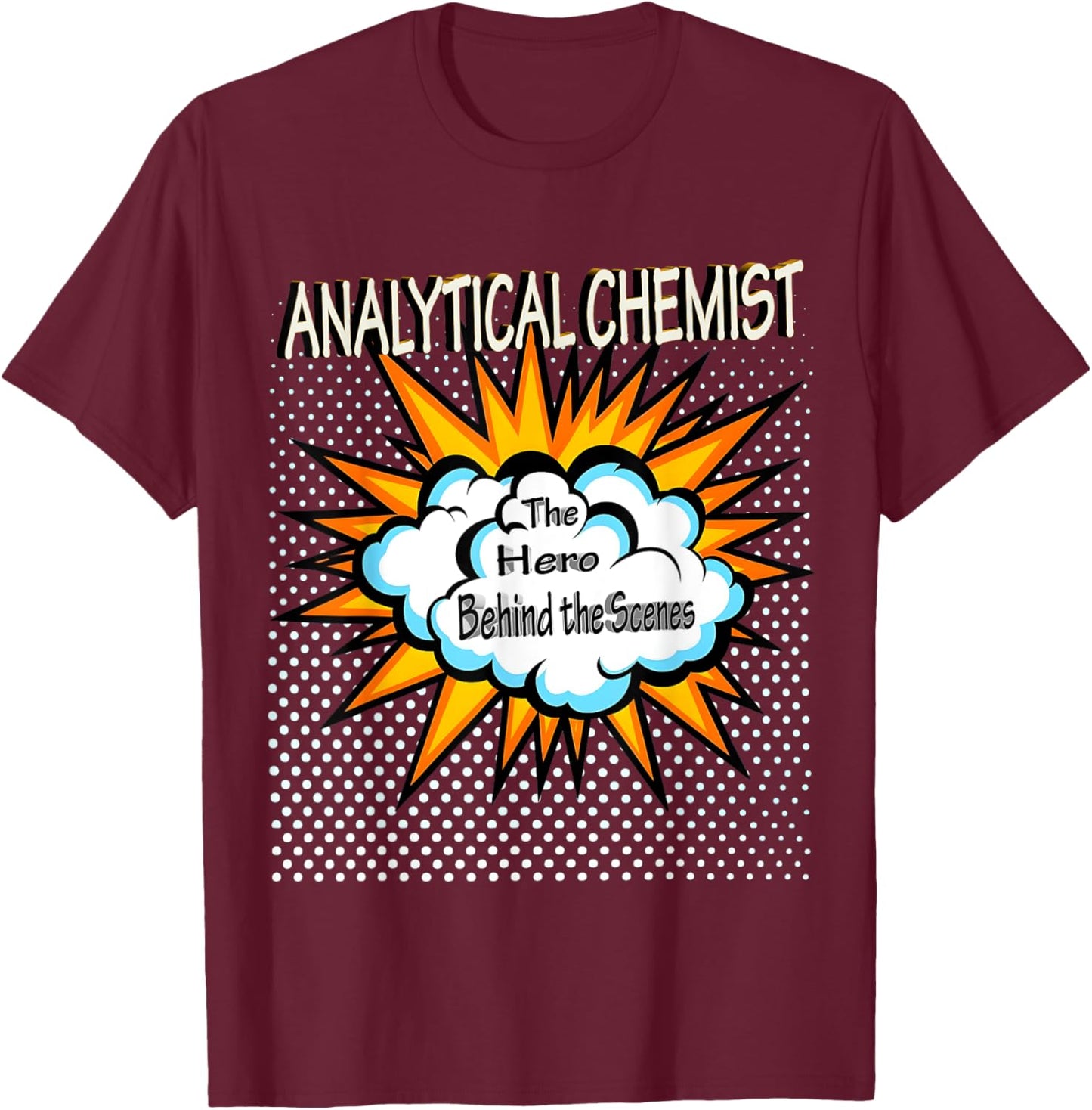 Analytical Chemist - Job Funny Hero T-Shirt - T-Shirt | Maroon