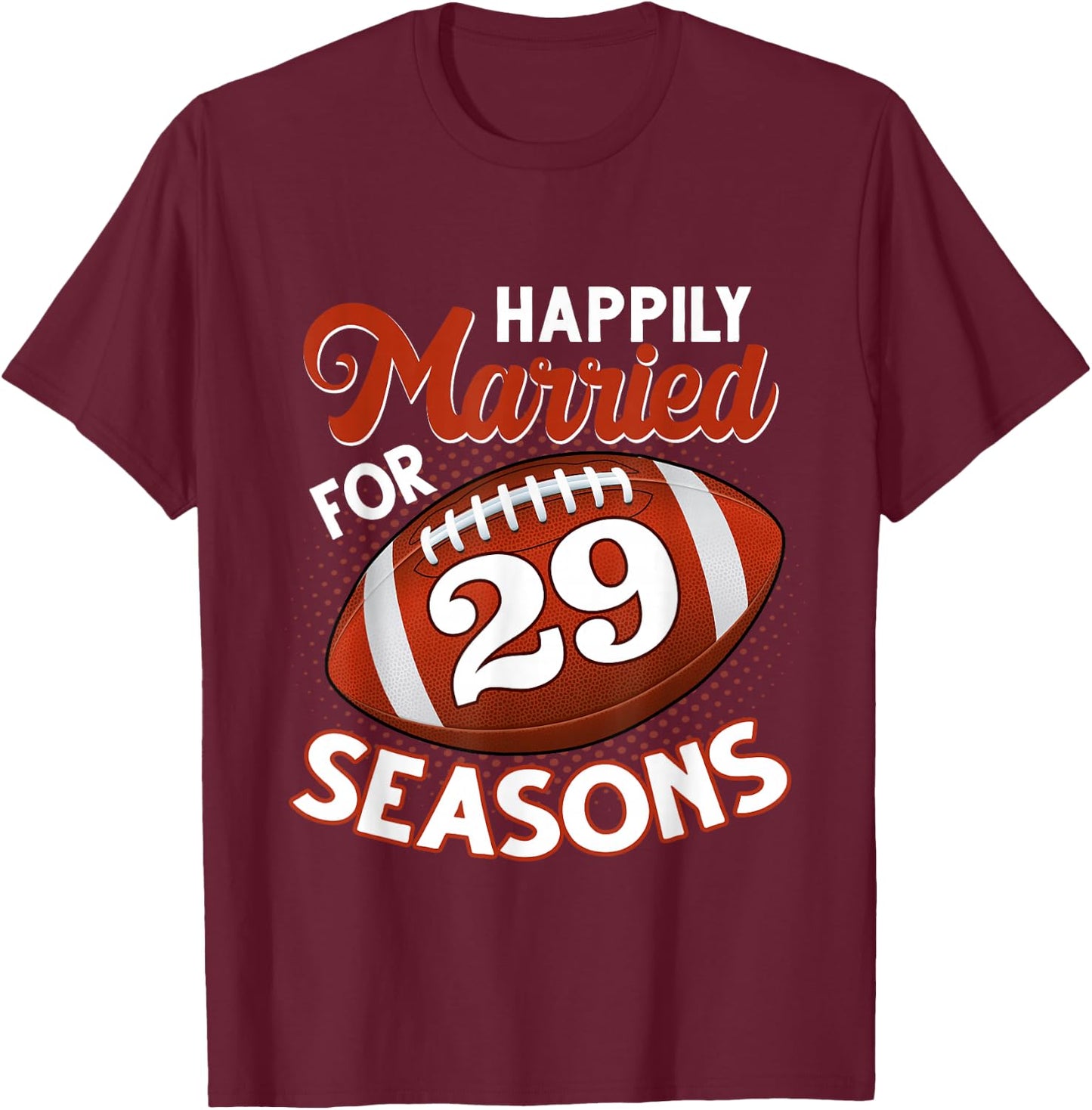 29 Years Marriage 29th anniversary Gift Football Couple T-Shirt - T-Shirt | Maroon