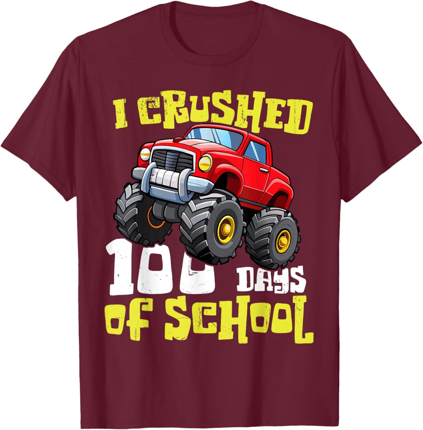 Funny I Crushed 100 Days Of School Monster Truck Kids Boys T-Shirt - T-Shirt | Maroon