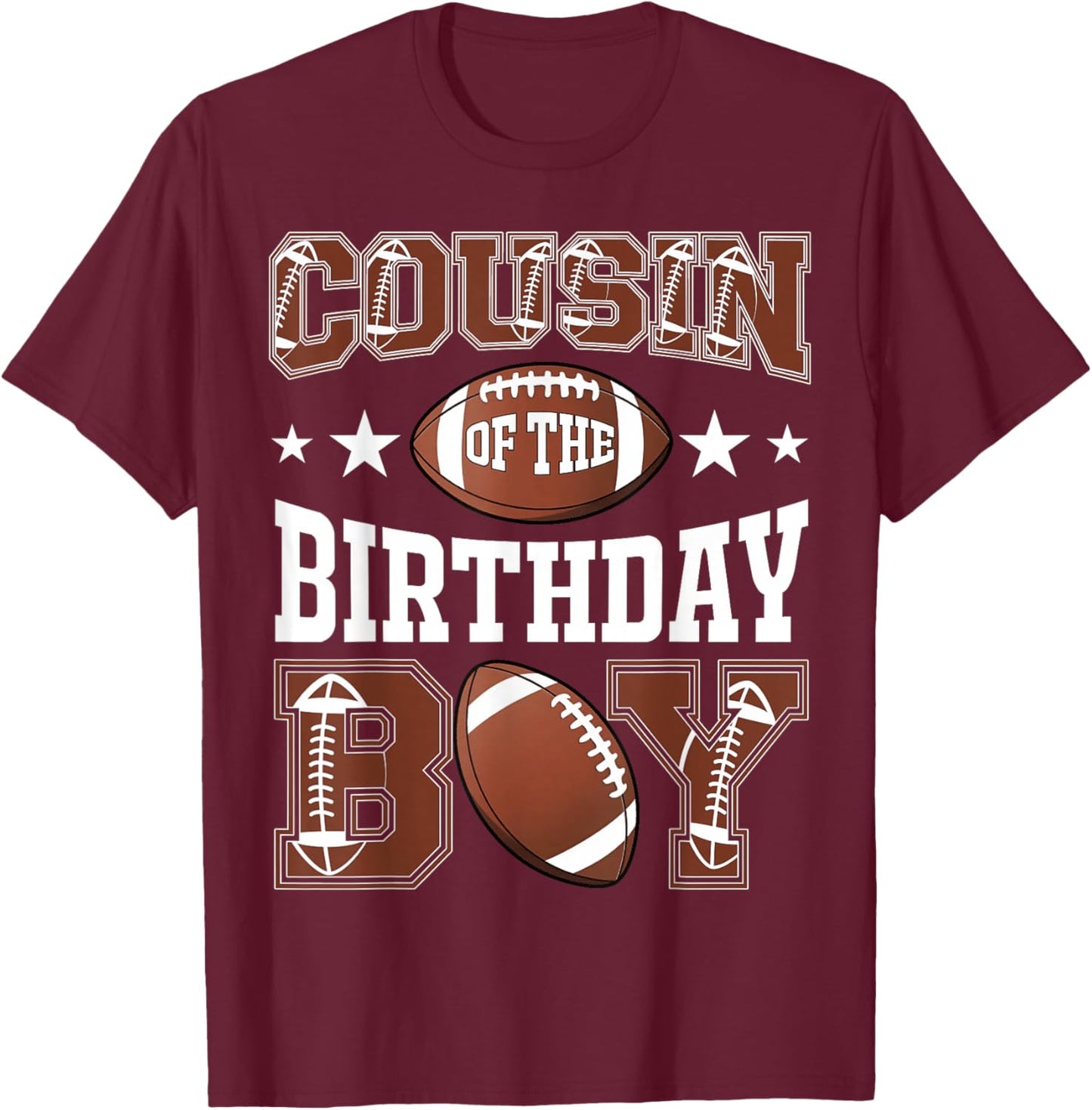 Cousin Of The Birthday Boy Football Game Day T-Shirt - T-Shirt | Maroon