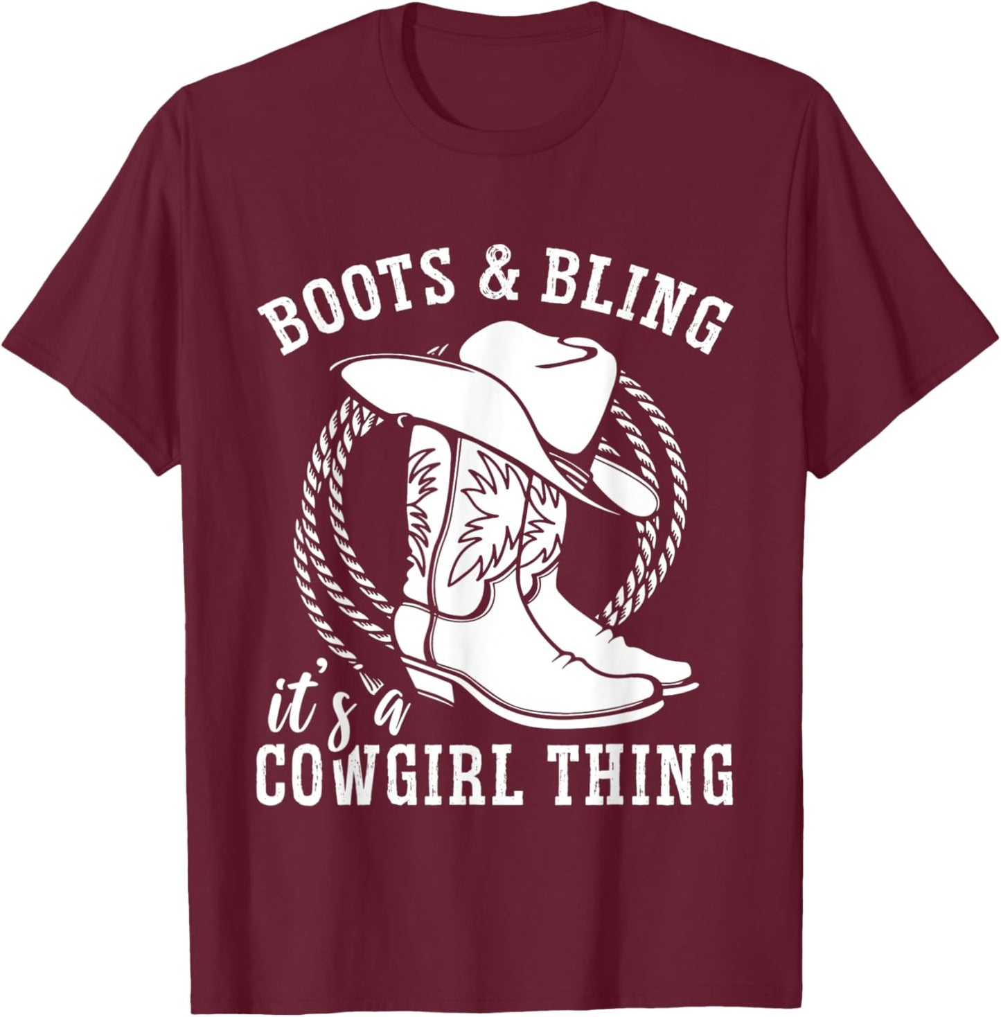 Boots And Bling It's A Cowgirl Thing T-Shirt - T-Shirt | Maroon