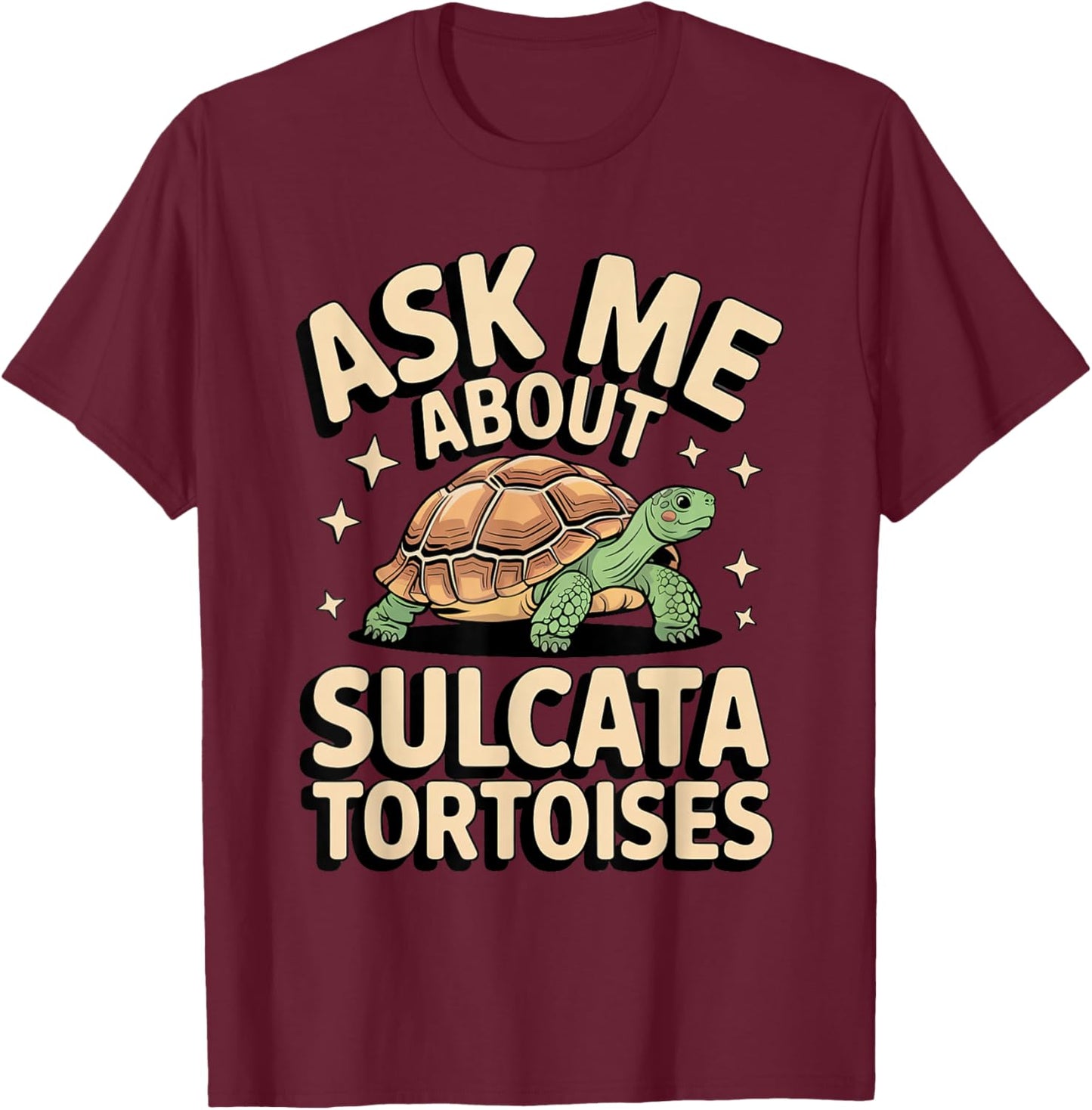 Ask Me Sulcata Tortoise Owner Reptile Lover Design T-Shirt - T-Shirt | Maroon