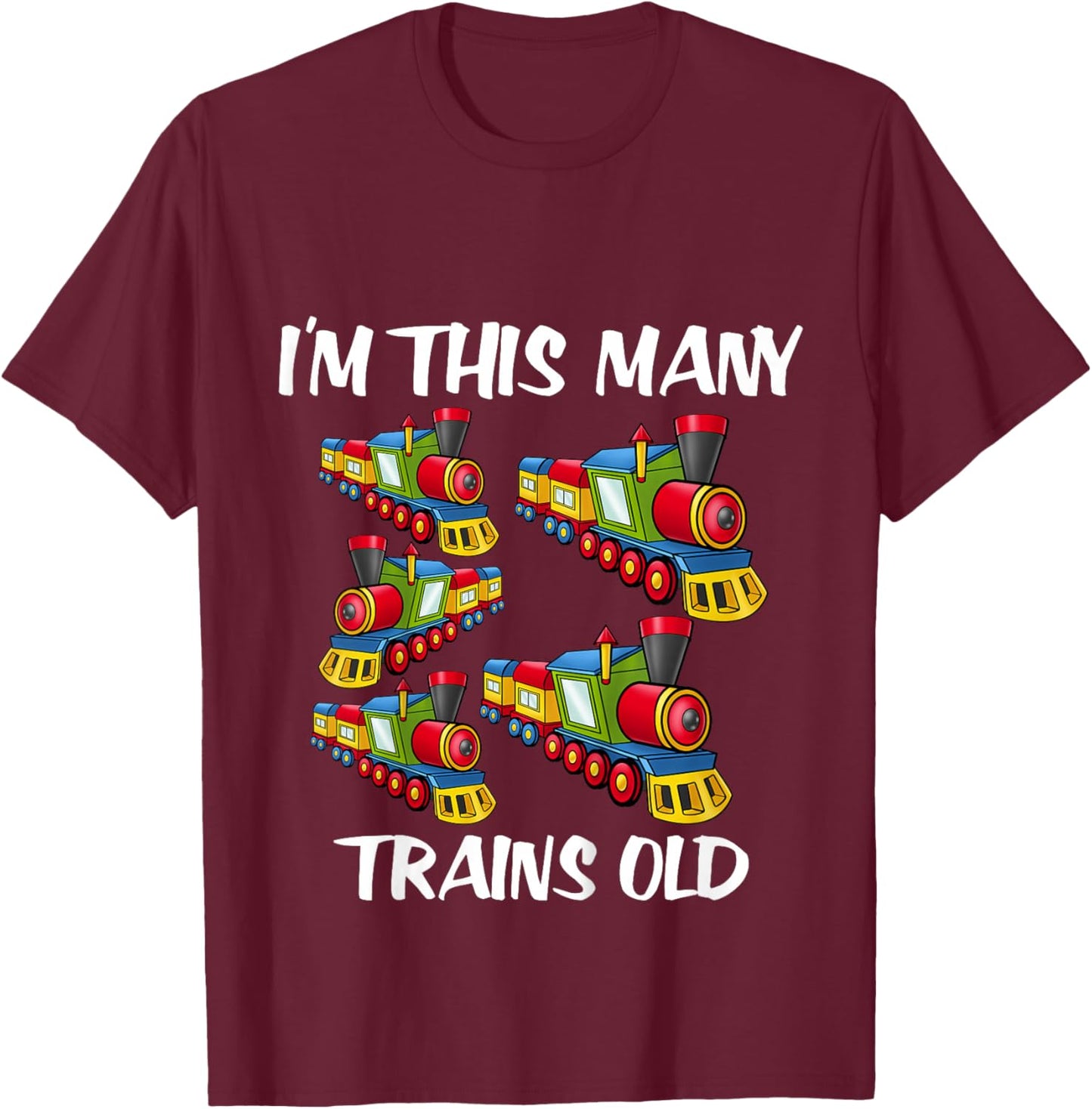 Kids I'm this many Trains Old Boy 5th Birthday 5 Years Old T-Shirt - T-Shirt | Maroon
