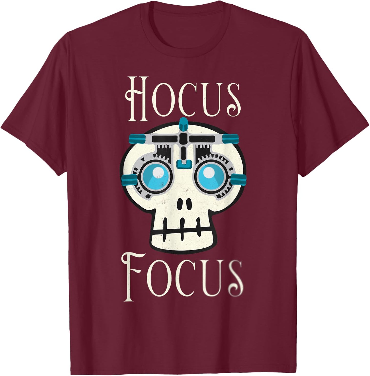 Hocus Focus Optometry Halloween Optometrist Eye Doctor Skull T-Shirt - T-Shirt | Maroon