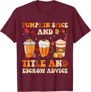 Pumpkin Spice & Title & Escrow Advice Coffee Latte Halloween T-Shirt - T-Shirt | Maroon