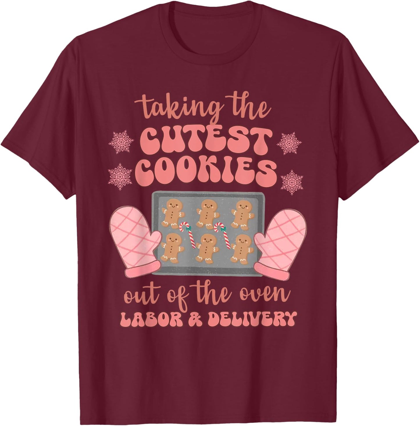 Take The Cutest Cookies Christmas Nurse Labor and Delivery T-Shirt - T-Shirt | Maroon