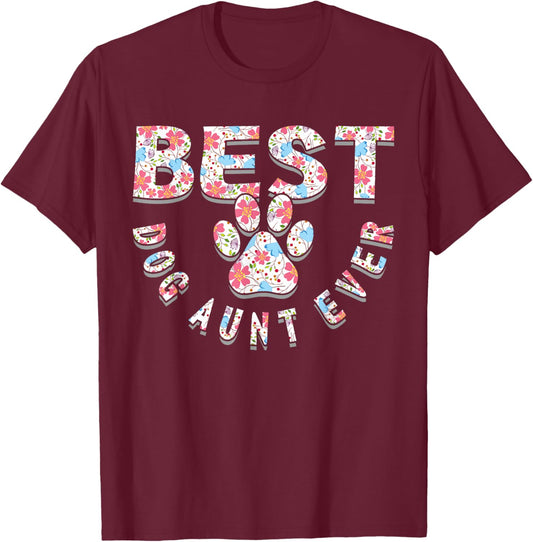 Auntie Animal Pet Lover Woman Best Dog Aunt Ever Cute Funny T-Shirt - T-Shirt | Maroon