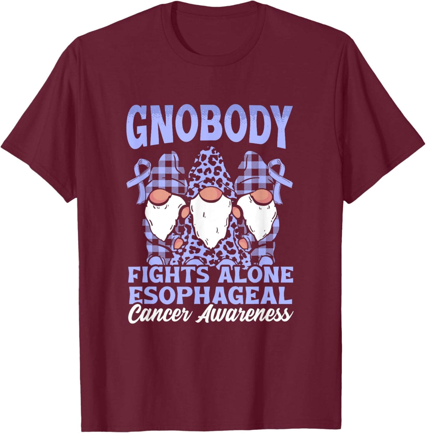 Gnobody Fights Alone Esophagus Esophageal Cancer Awareness T-Shirt - T-Shirt | Maroon