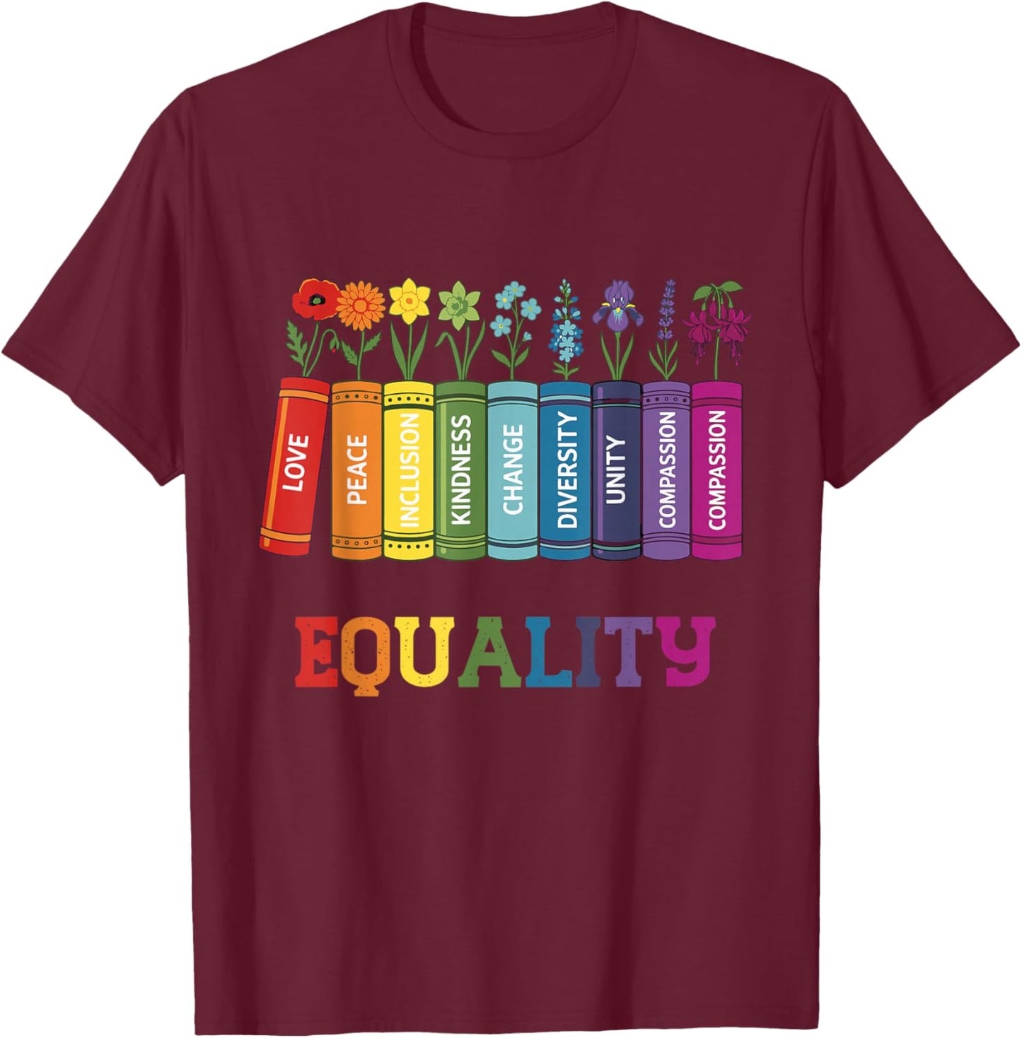 Equality Books Pride CSD Party für Schwule und Schwule in Regenbogenfarben, LGBTQ T-Shirt - T-Shirt | Maroon