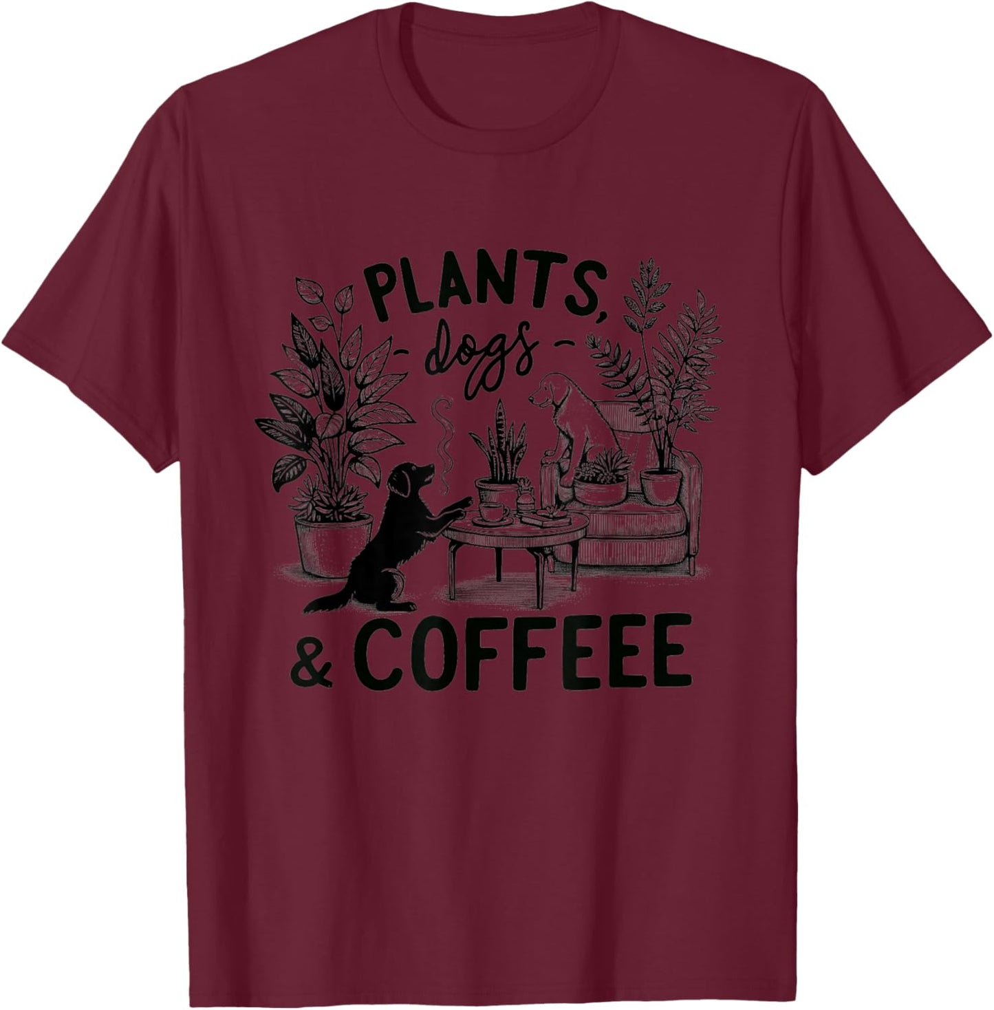 Plants Dogs Coffee Plant Lover Dog Mom Coffee Vintage T-Shirt - T-Shirt | Maroon