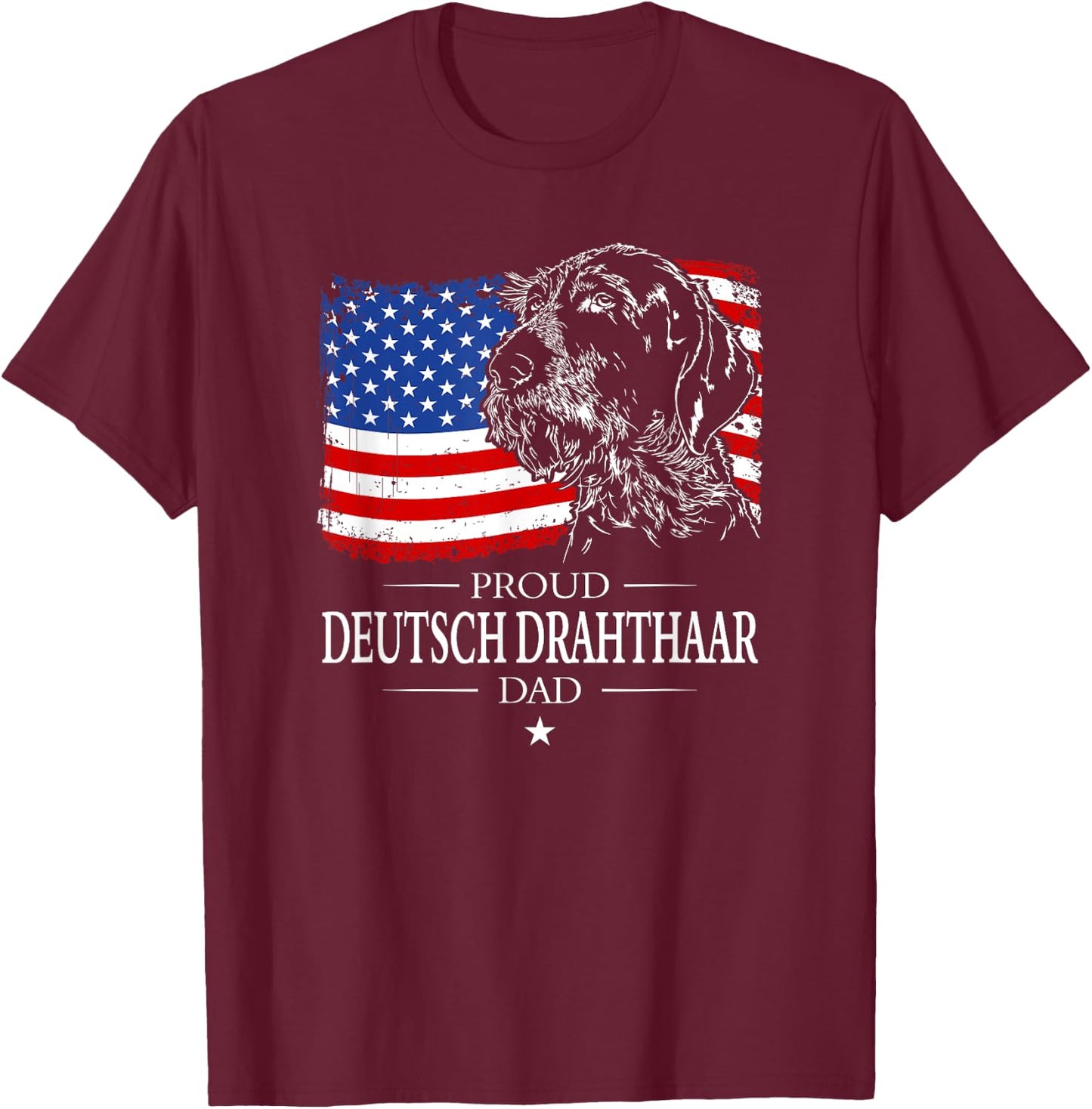 Proud Deutsch Drahthaar Dad American Flag patriotic dog gift T-Shirt - T-Shirt | Maroon