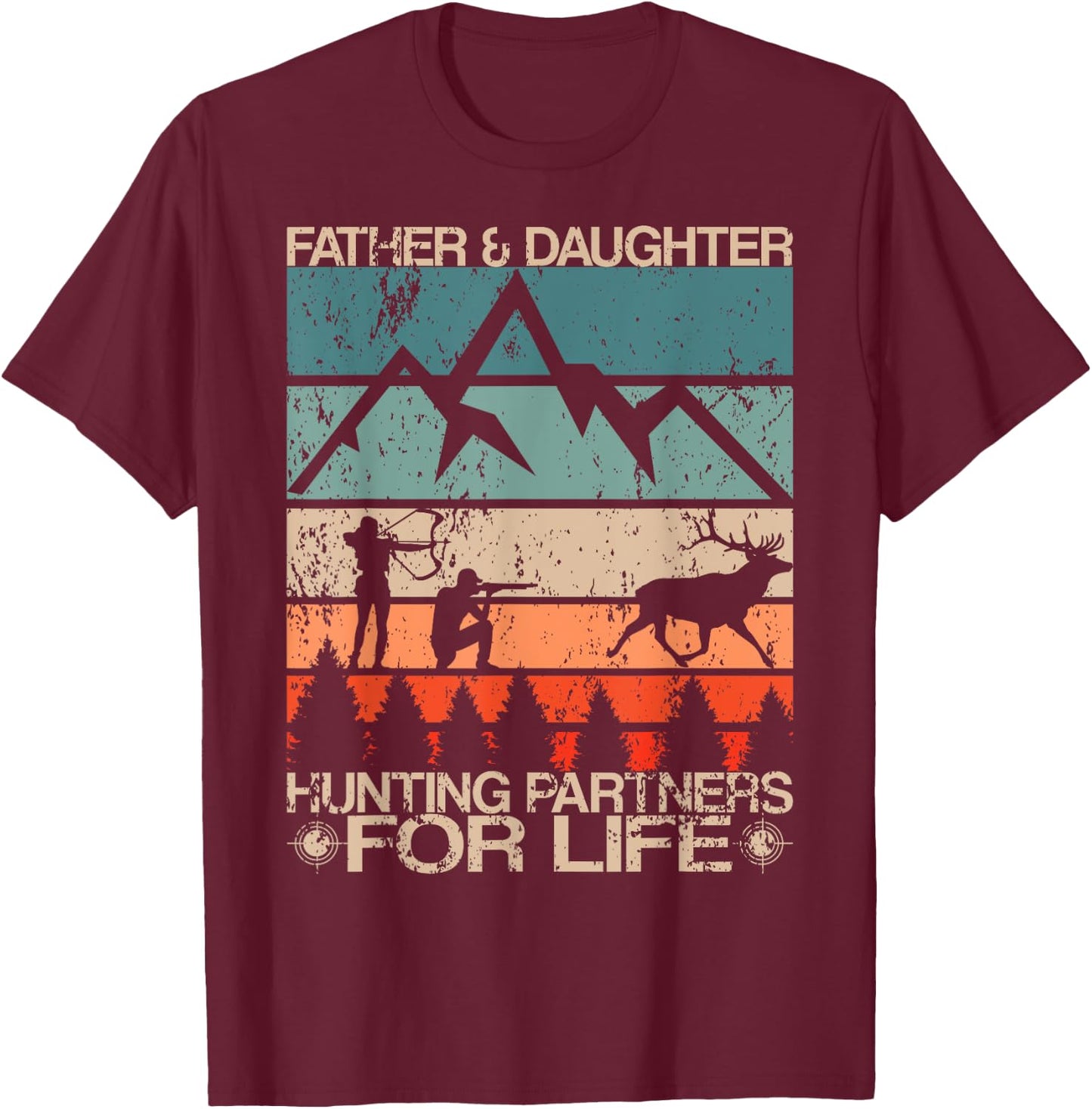 Father Daughter Hunting Partners For Life Retro Dad Hunters T-Shirt - T-Shirt | Maroon