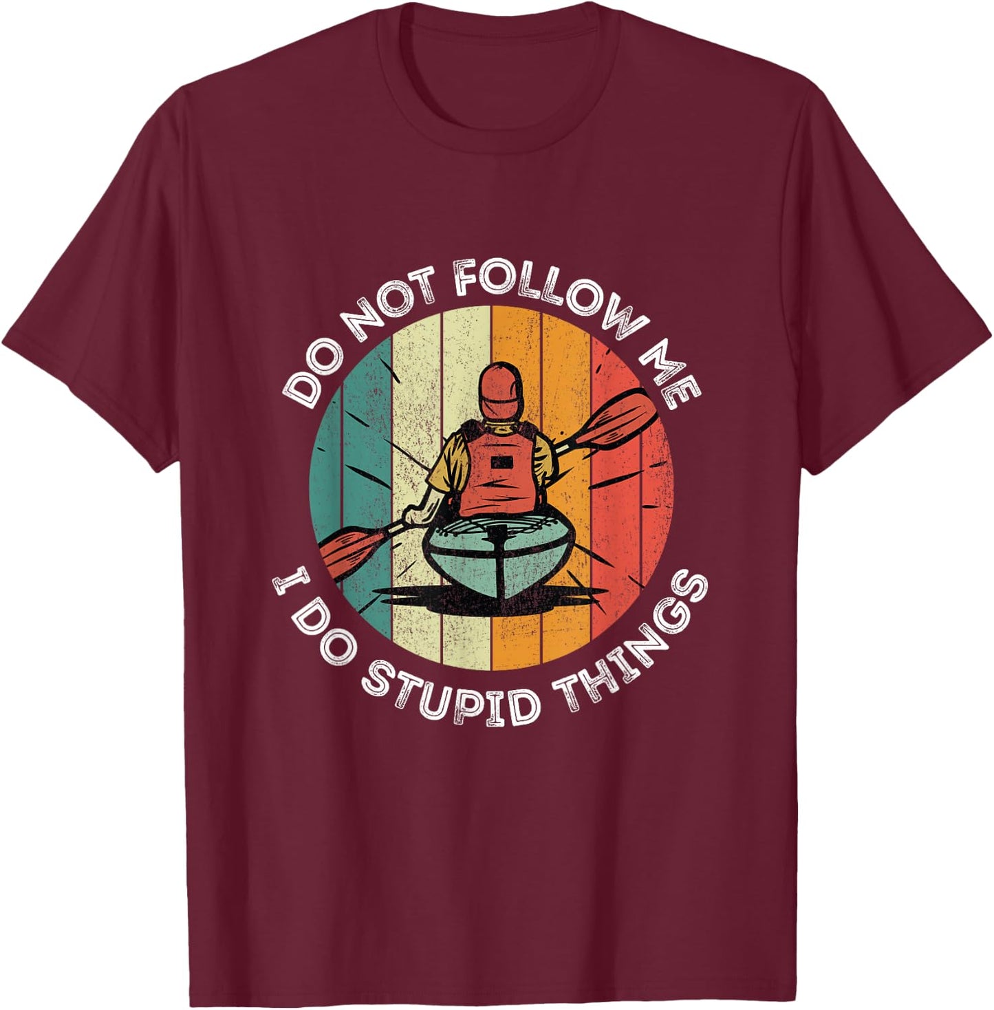 Funny Kayak Kayaking Boating Summer Clothing T-Shirt - T-Shirt | Maroon