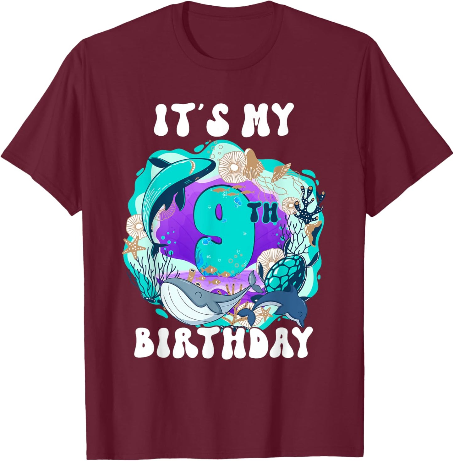 My 9 Year Old Ocean Life Whale Dolphin Shark 9th Birthday T-Shirt - T-Shirt | Maroon